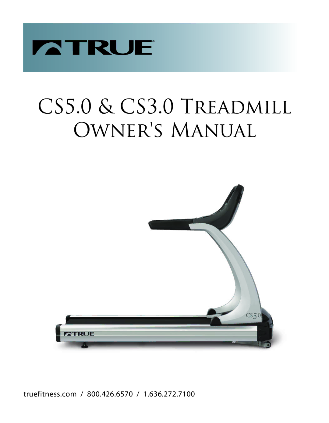 True Fitness Cs5.0, Cs3.0 manual CS5.0 & CS3.0 Treadmill 