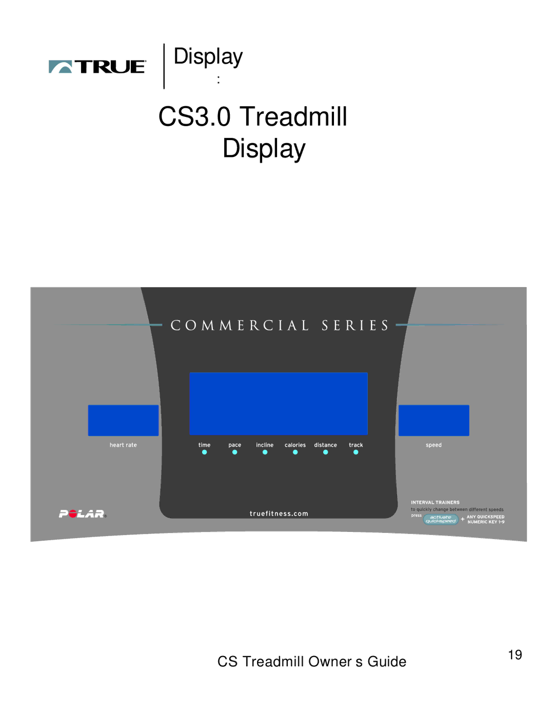 True Fitness Cs5.0, Cs3.0 manual CS3.0 Treadmill Display 