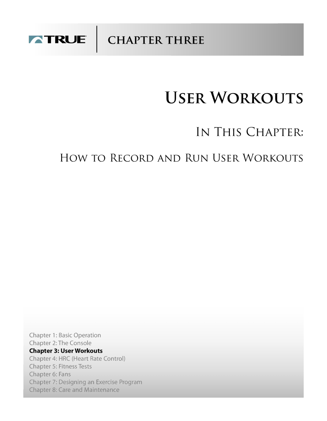 True Fitness Cs3.0, Cs5.0 manual HOW to Record and RUN User Workouts 