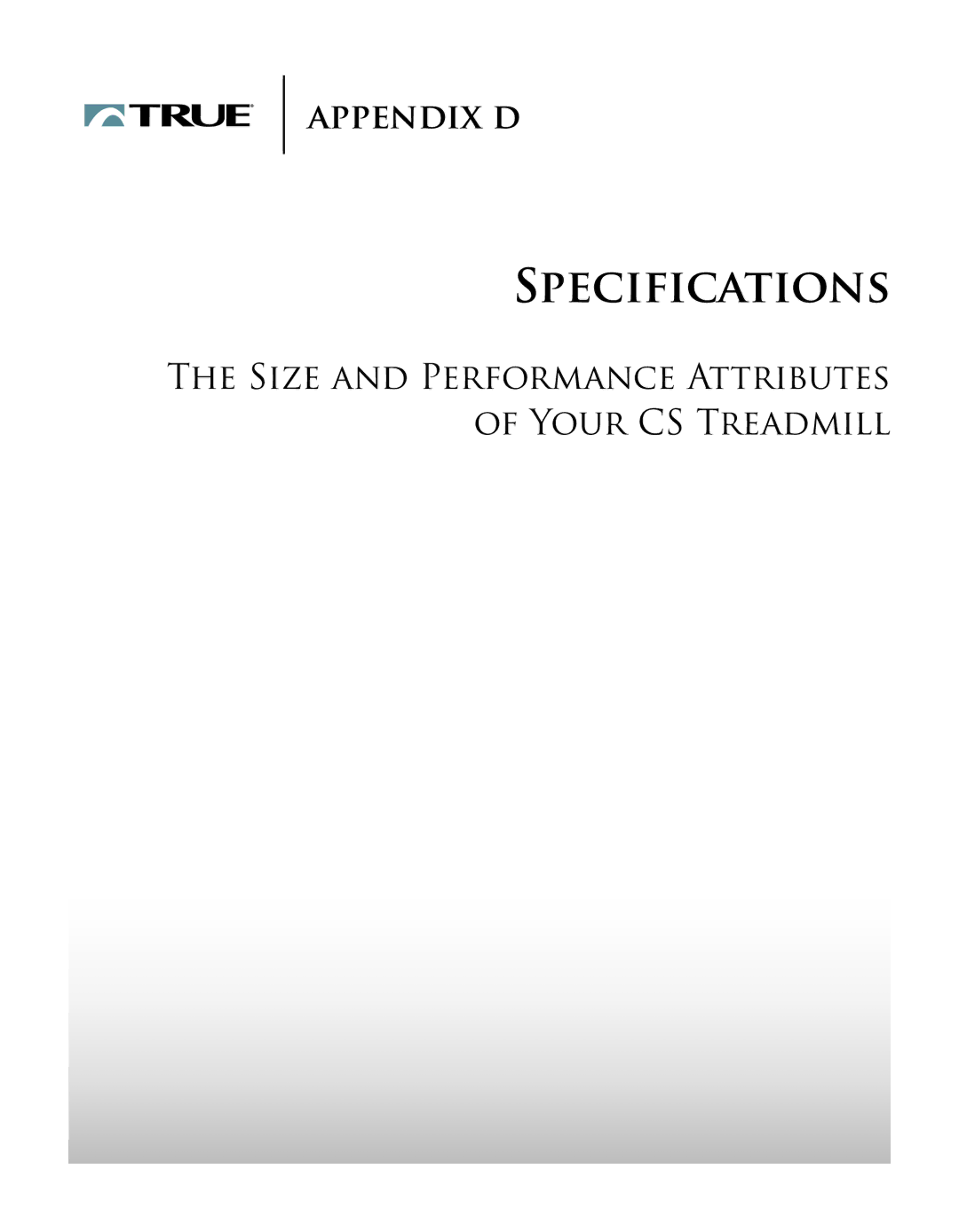 True Fitness Cs5.0, Cs3.0 manual Specifications, Size and Performance Attributes of Your CS Treadmill 