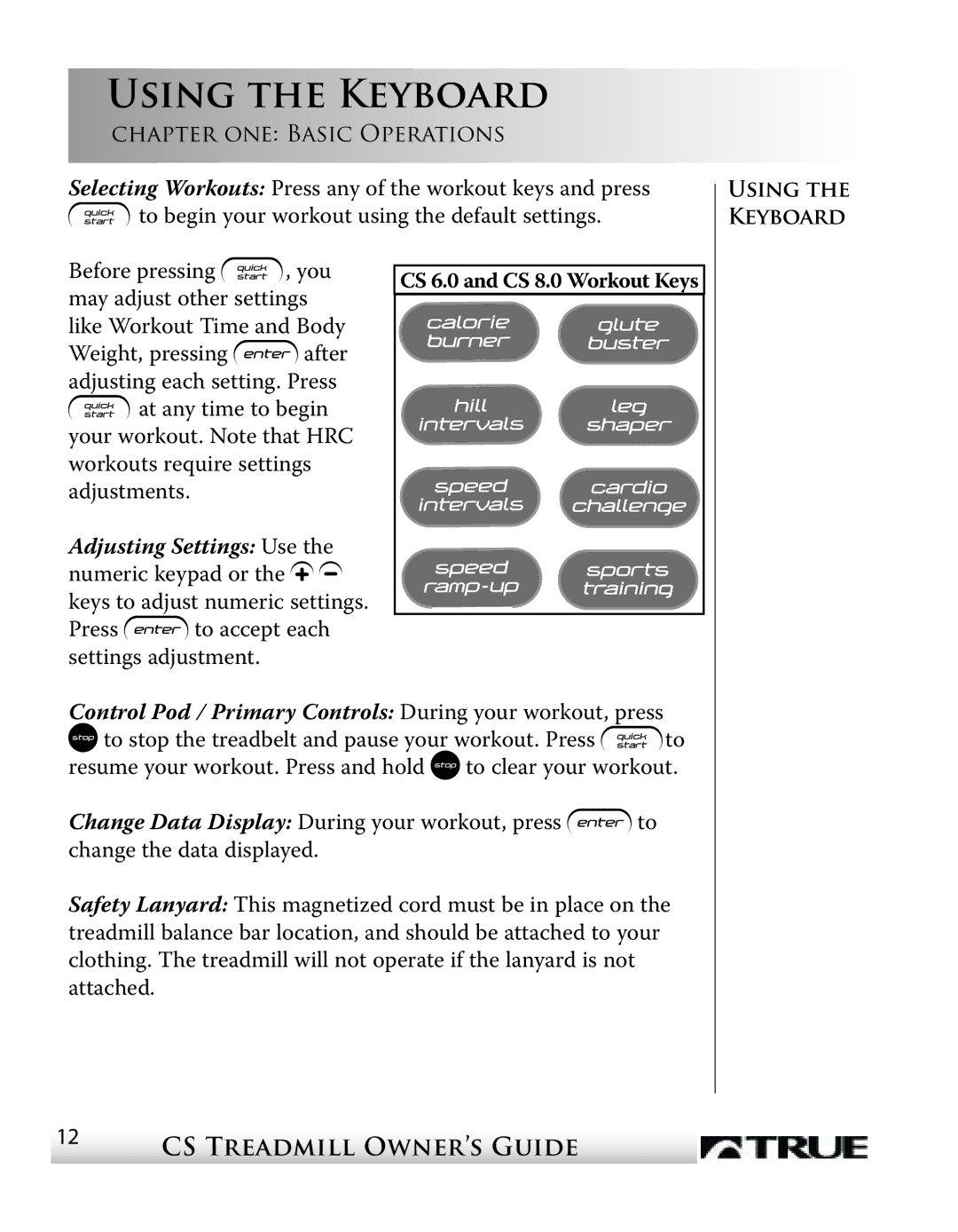 True Fitness CS4 manual Using the Keyboard, Chapter ONE Basic Operations 