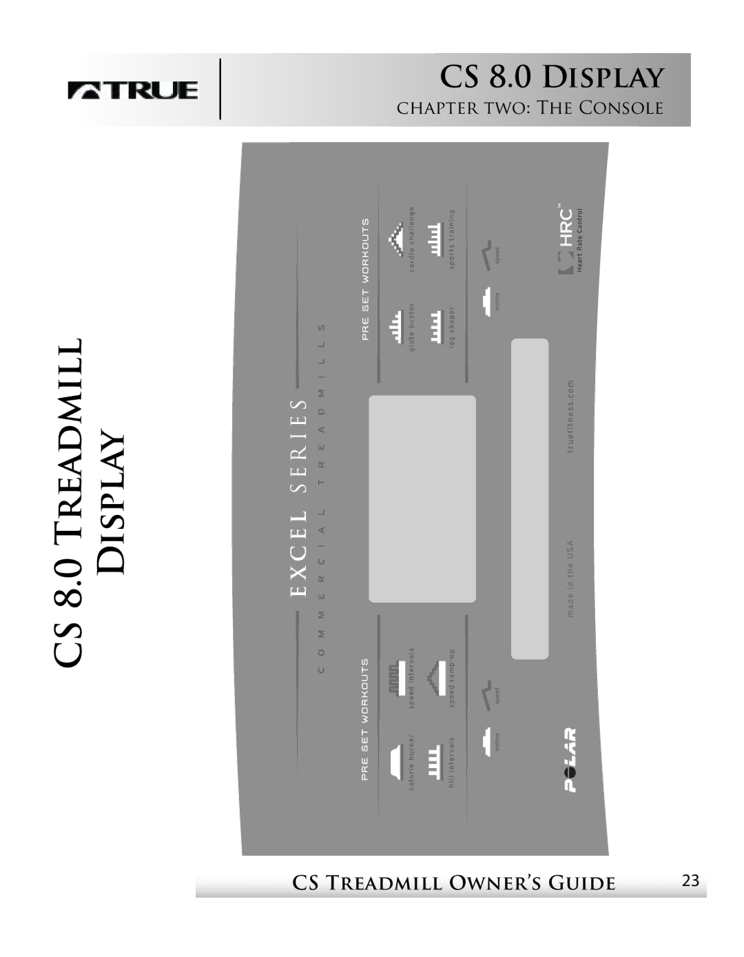 True Fitness CS4 manual Treadmill Display, CS 8.0 Display, Chapter TWO the Console 
