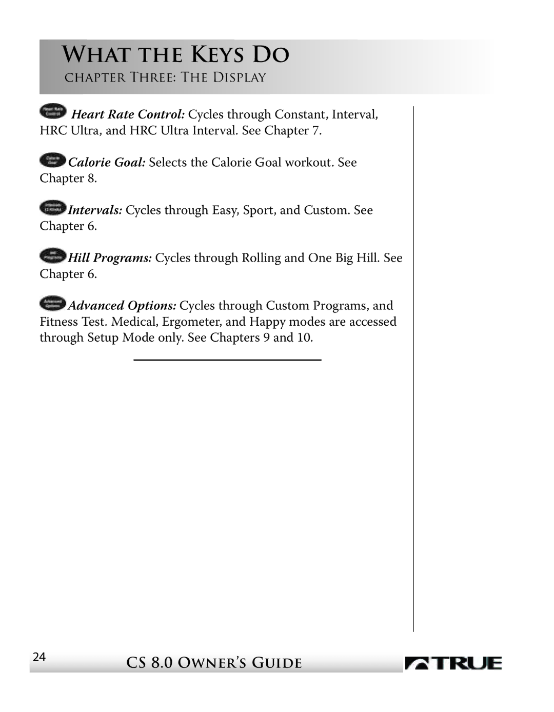 True Fitness CS8 manual What the Keys Do 