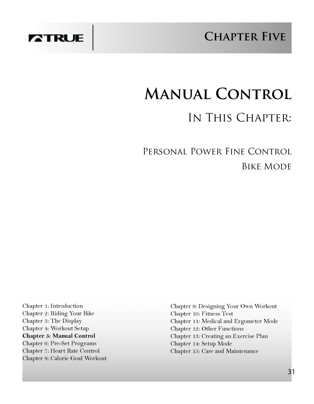 True Fitness CS8 manual Manual Control, Chapter Five 