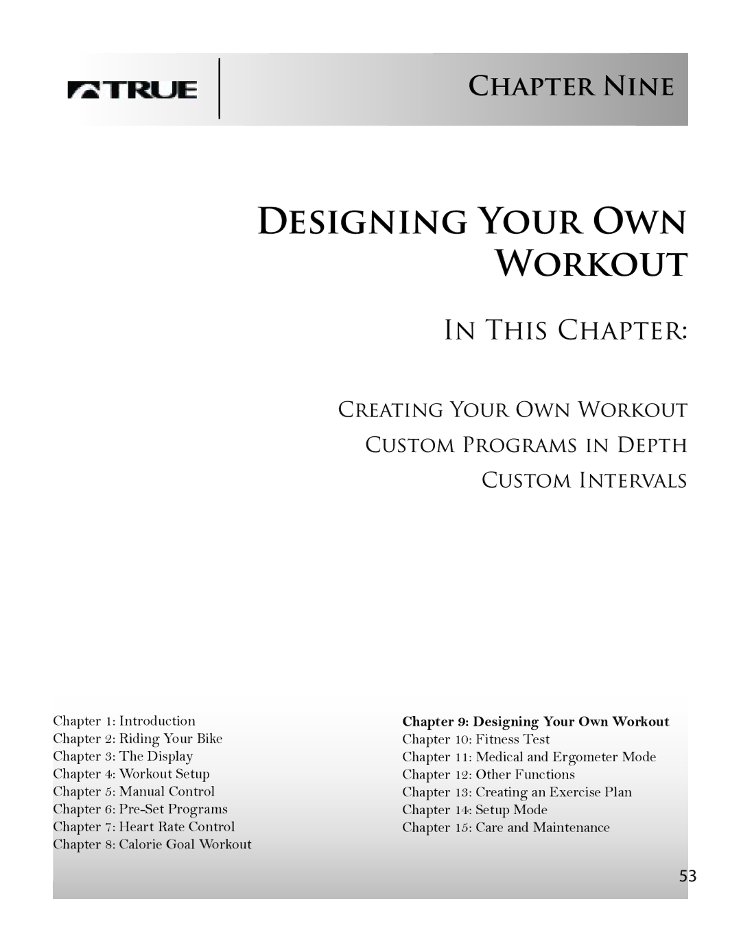 True Fitness CS8 manual Designing Your Own Workout, Chapter Nine 