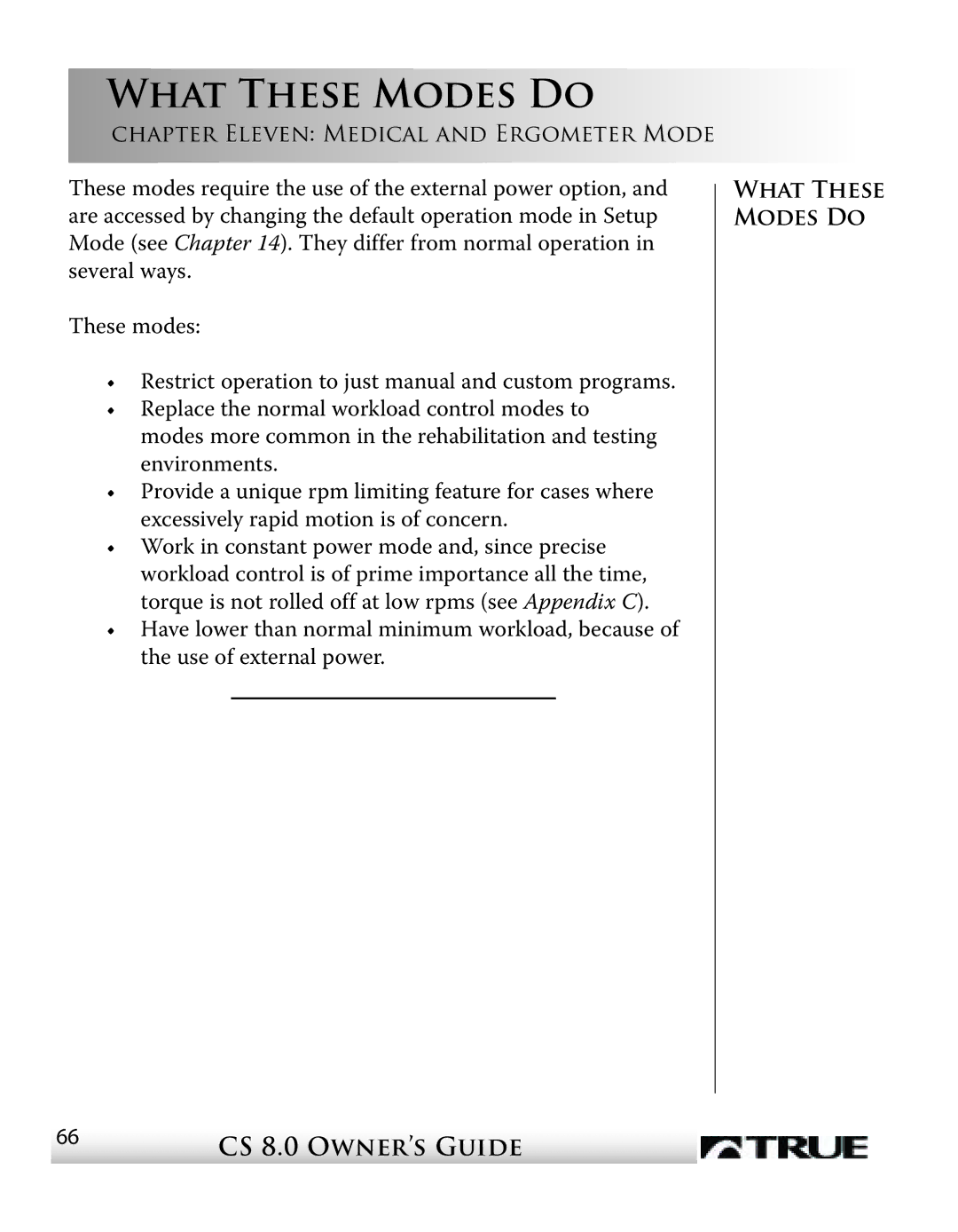 True Fitness CS8 manual What These Modes Do, Chapter Eleven Medical and Ergometer Mode 