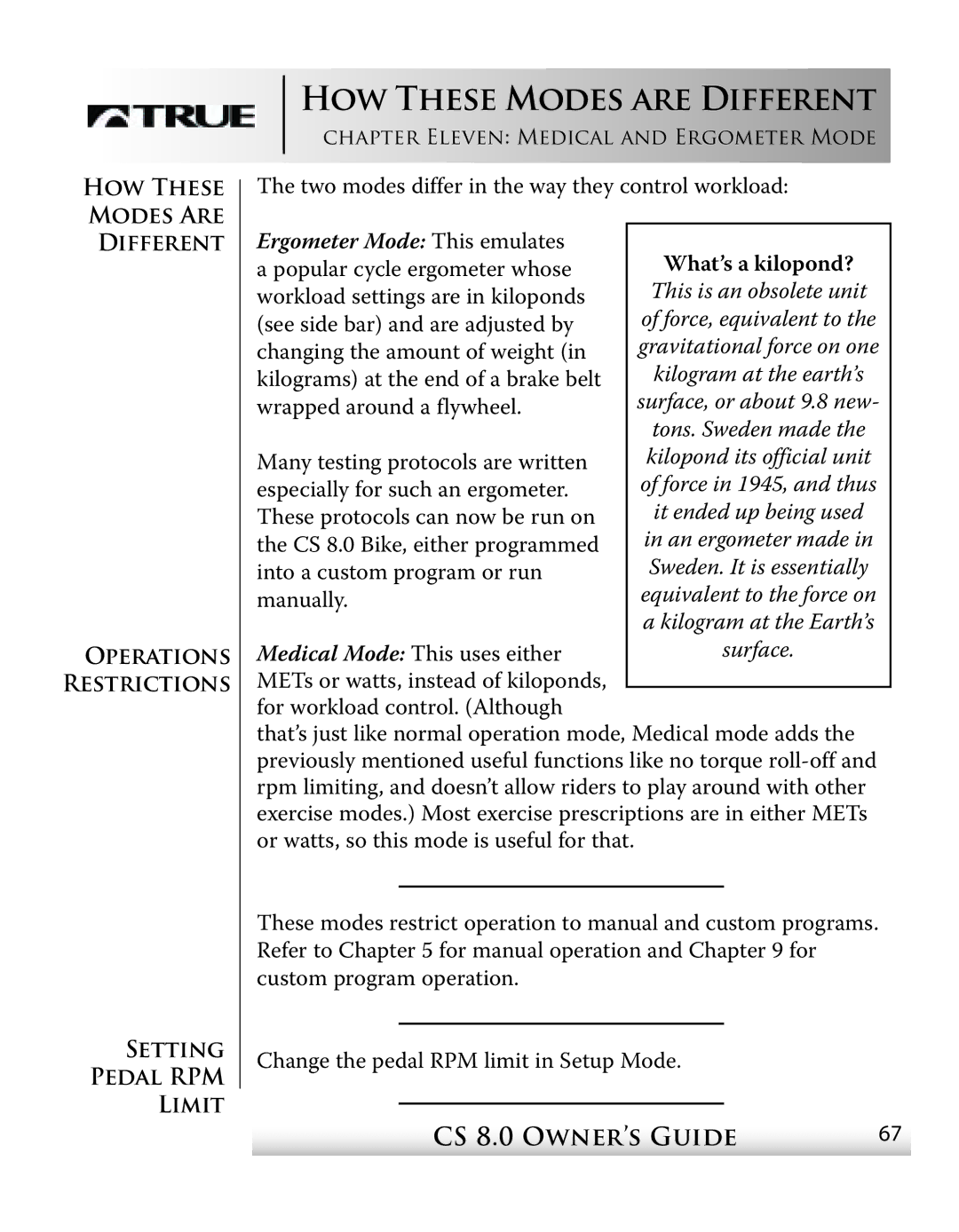 True Fitness CS8 manual How These Modes are Different 