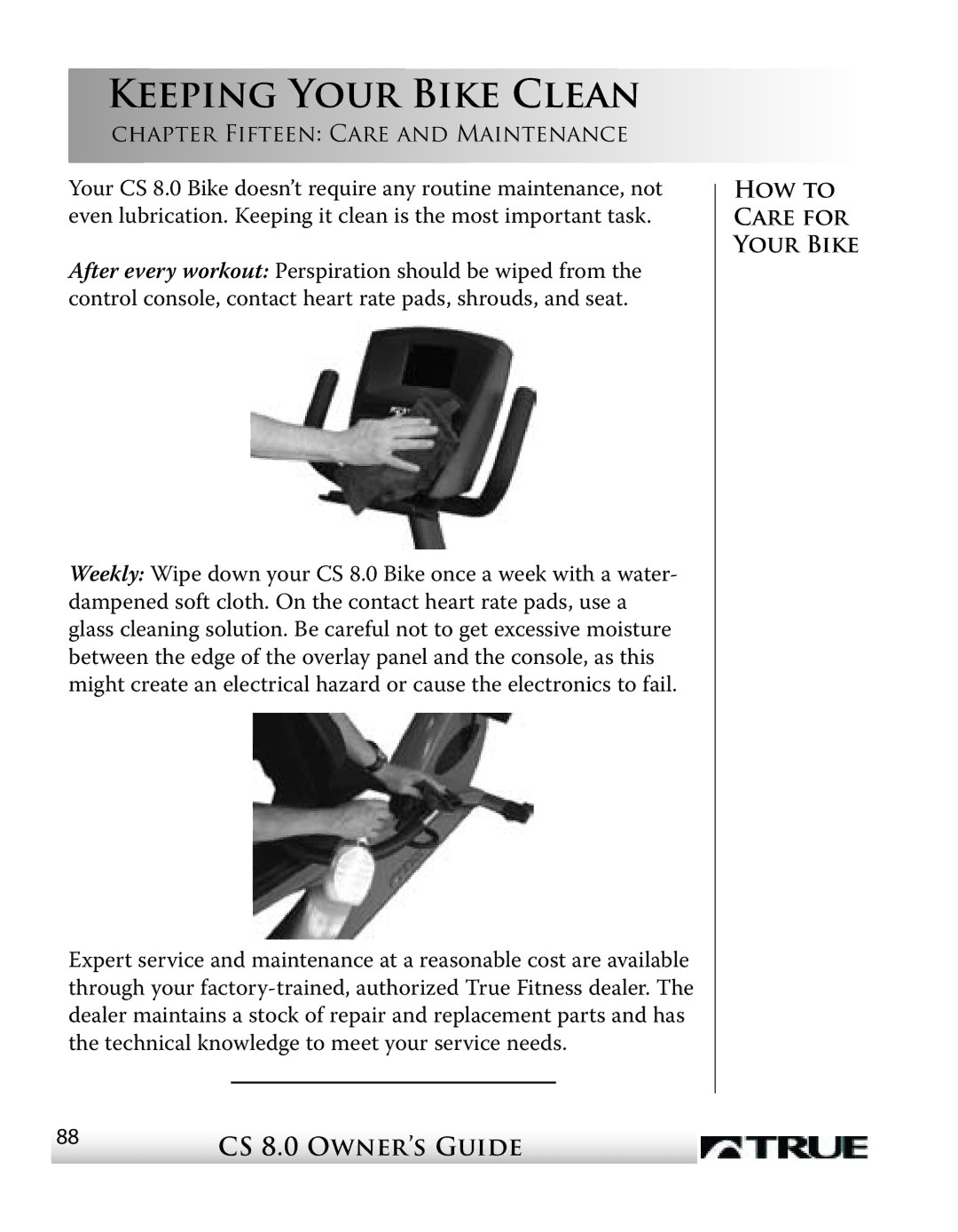 True Fitness CS8 manual Keeping Your Bike Clean, Chapter Fifteen Care and Maintenance 