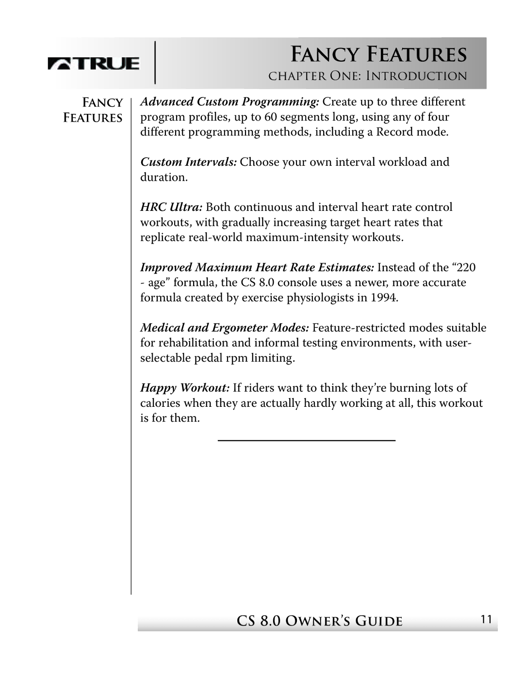 True Fitness CS8 manual Fancy Features, Improved Maximum Heart Rate Estimates Instead 