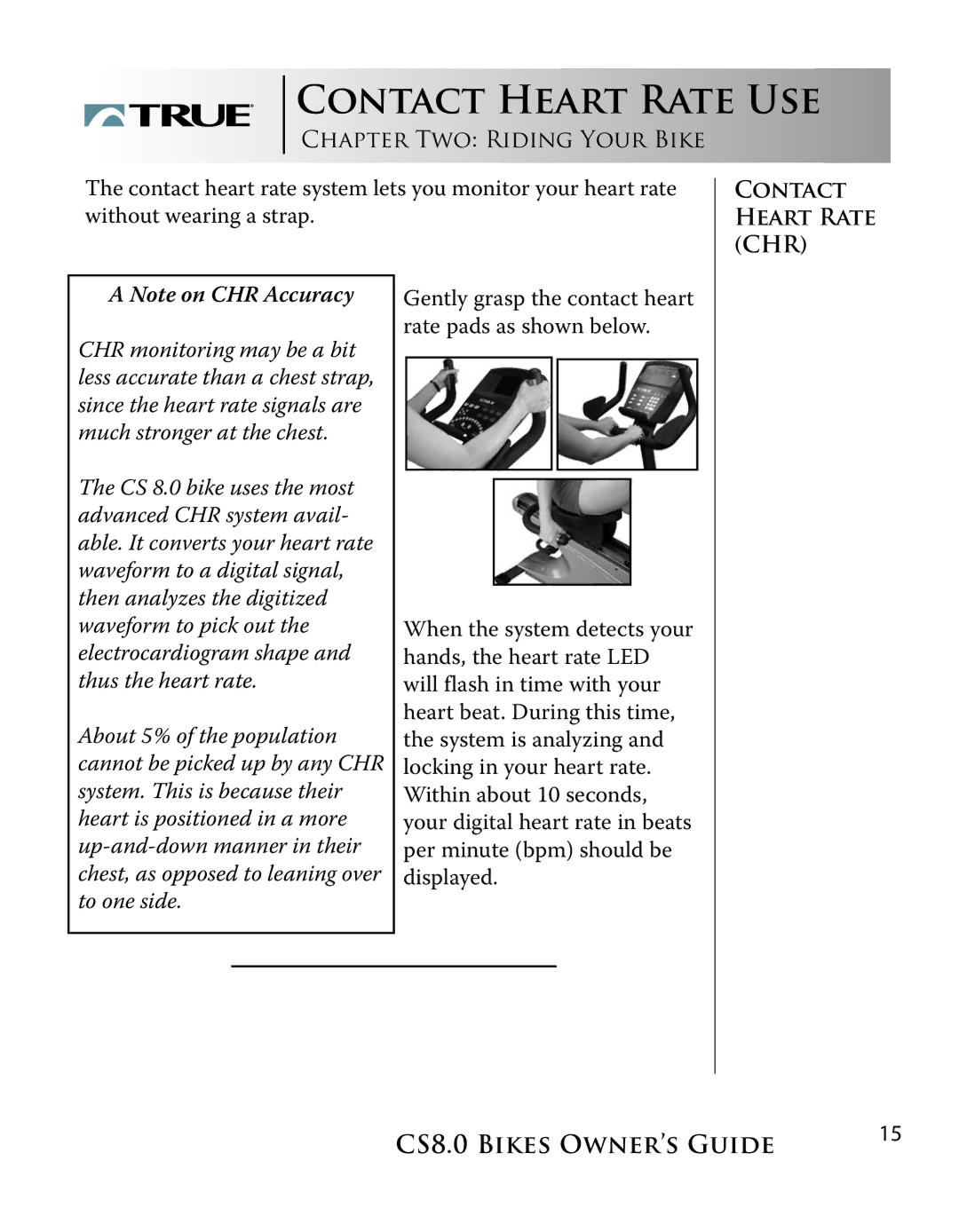 True Fitness CS8.0 manual Contact Heart Rate USE, Contact Heart Rate CHR 