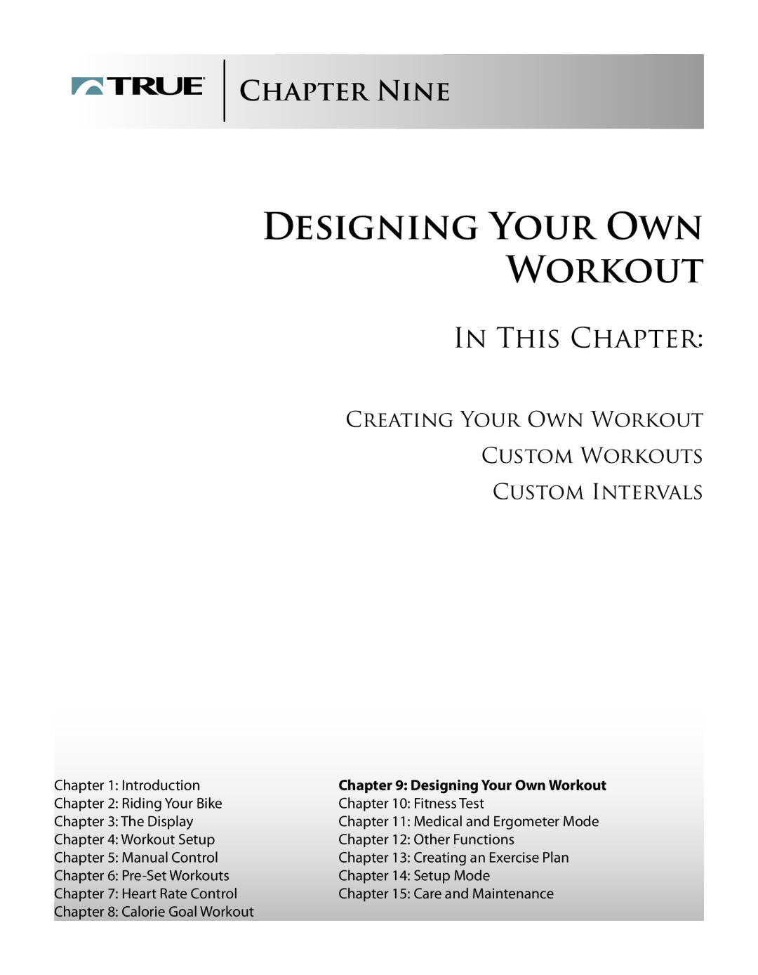 True Fitness CS8.0 manual Designing Your OWN Workout, Creating Your OWN Workout Custom Workouts Custom Intervals 