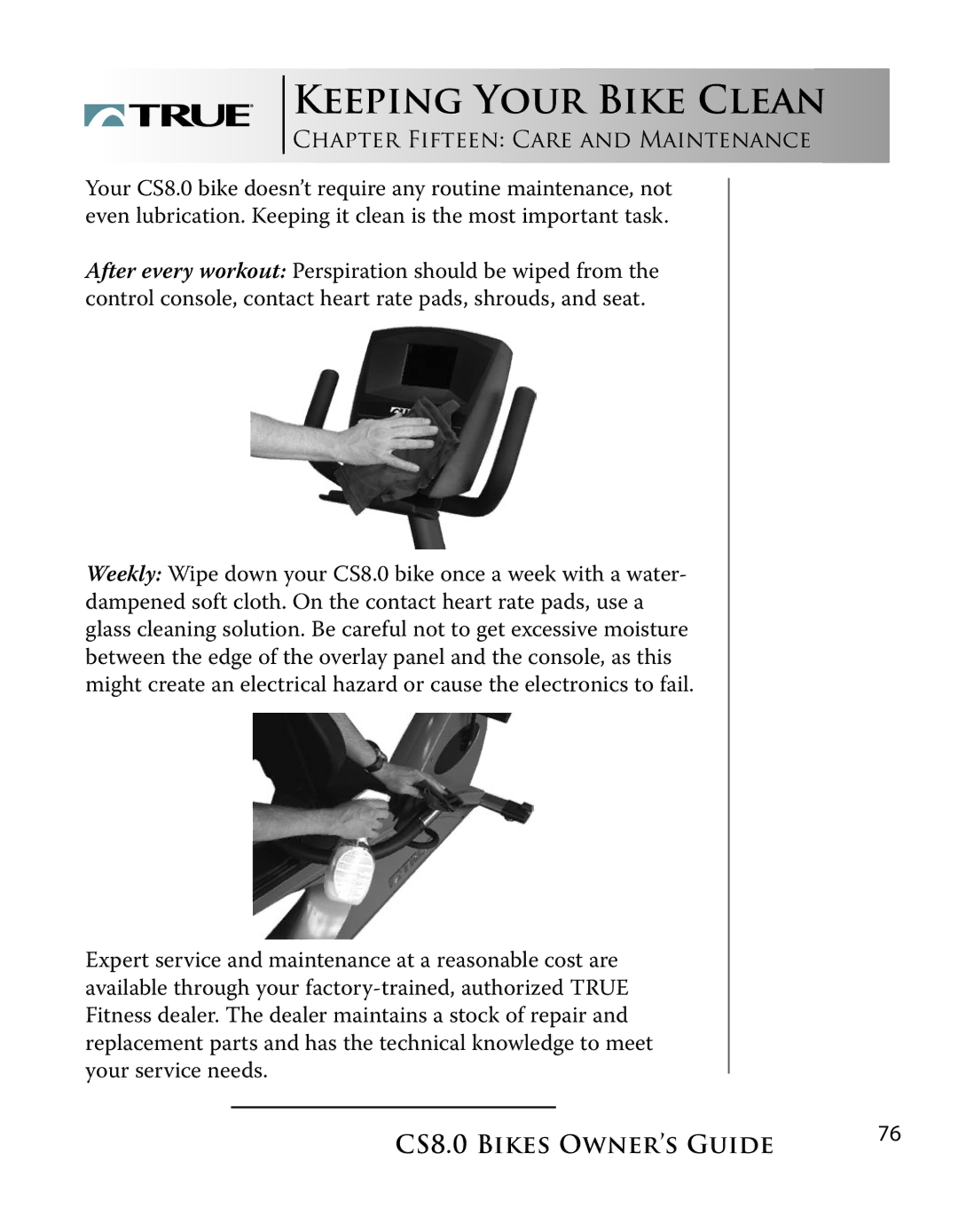 True Fitness CS8.0 manual Keeping Your Bike Clean, CHAPTER FIFTEEN CARE and Maintenance 