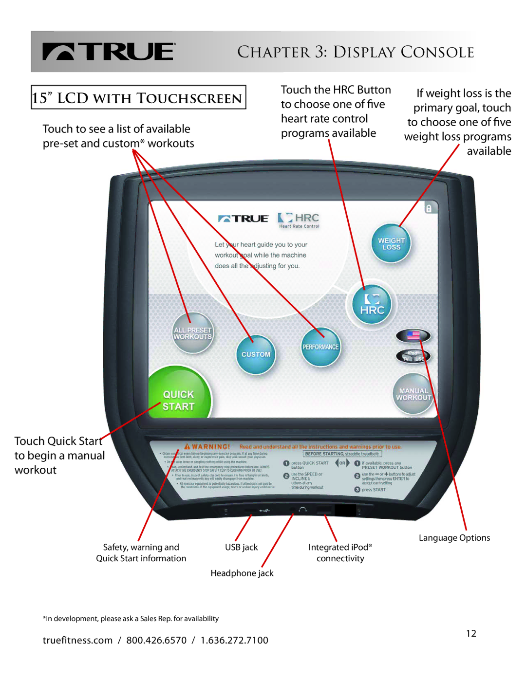 True Fitness CS800 LCD with Touchscreen, Touch Quick Start to begin a manual workout 