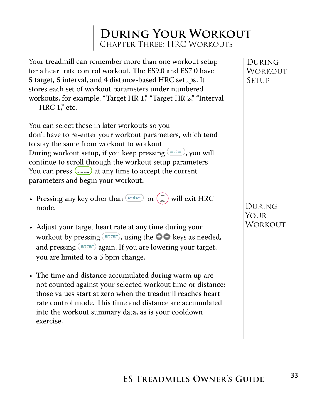 True Fitness ES9.0 + ES7.0 manual During Your Workout, Pressing any key other than or will exit HRC mode 