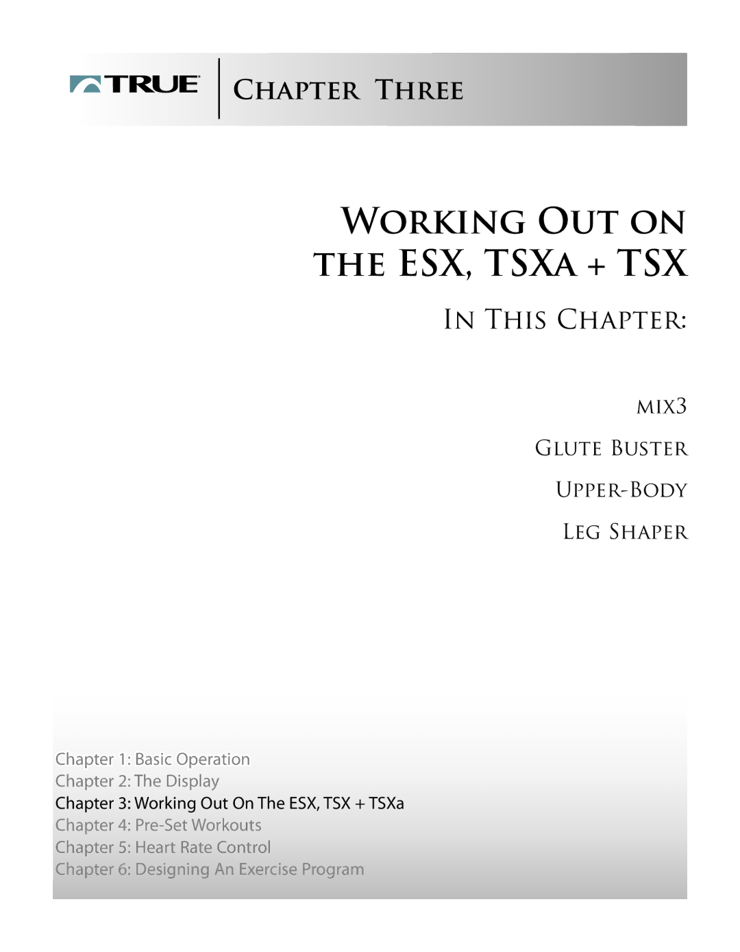 True Fitness TSXa manual Working OUT on ESX, Tsxa + TSX, Chapter Three, MIX3 