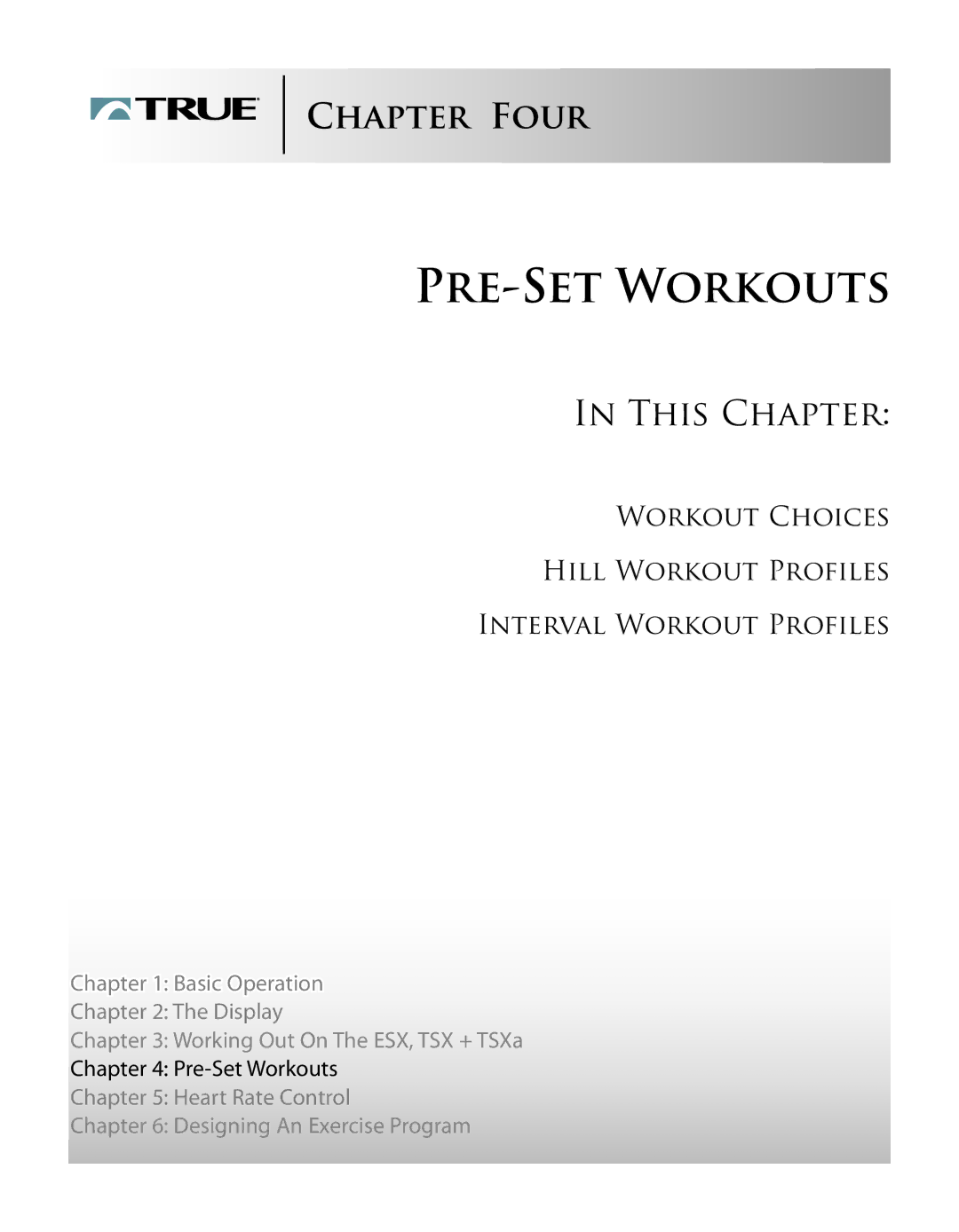 True Fitness ESX, TSXa manual PRE-SET Workouts, Chapter Four 