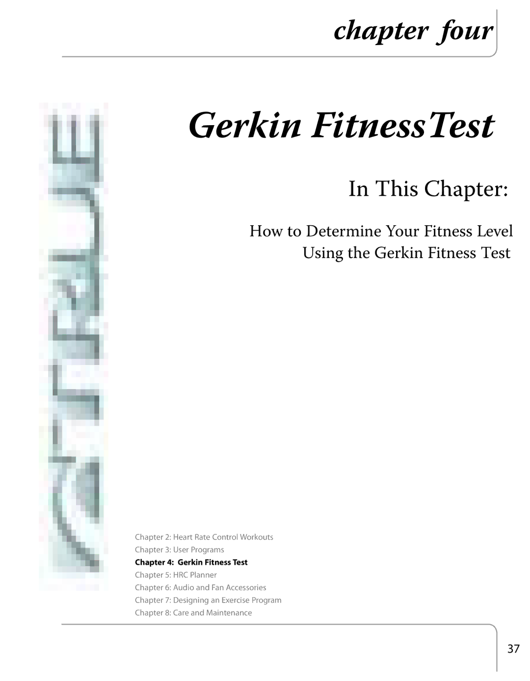 True Fitness Excel Series manual Gerkin Fitness Test 