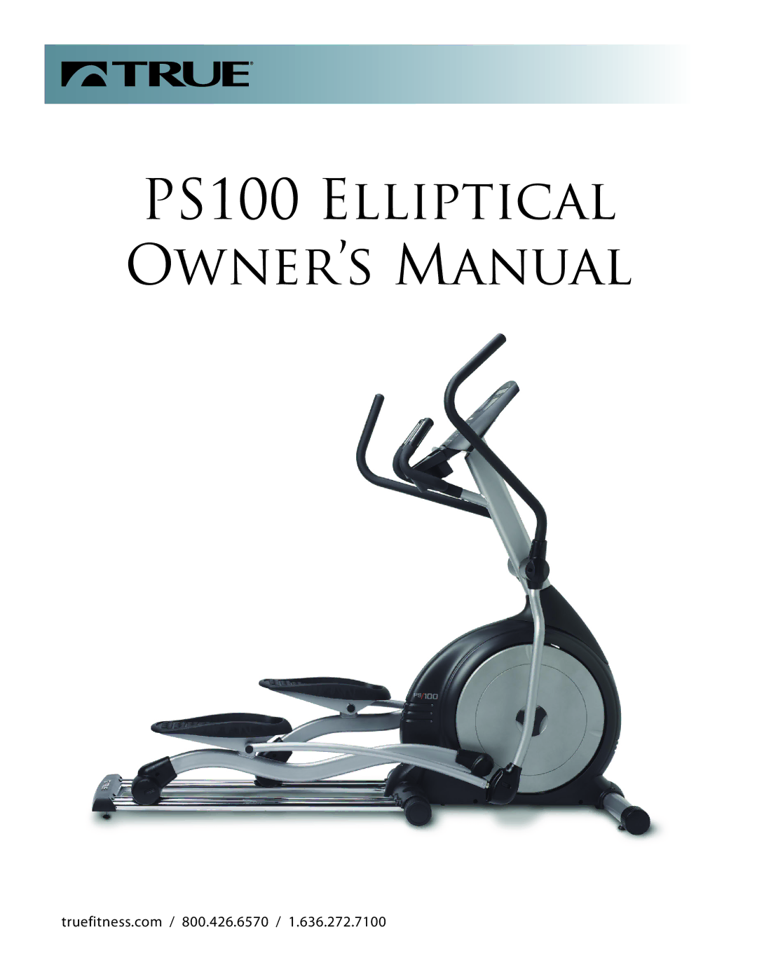 True Fitness PS700, PS500, PS300, PS100 manual PS Series Treadmill Owners Guide 