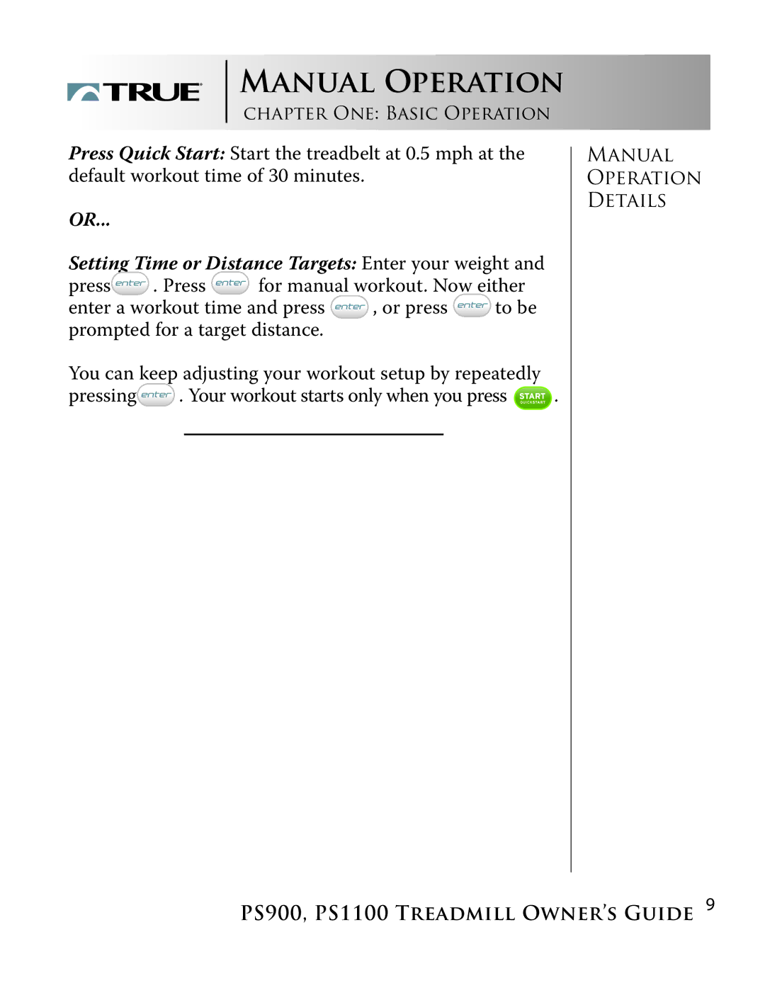 True Fitness PS1100 manual Manual Operation, Setting Time or Distance Targets Enter your weight 