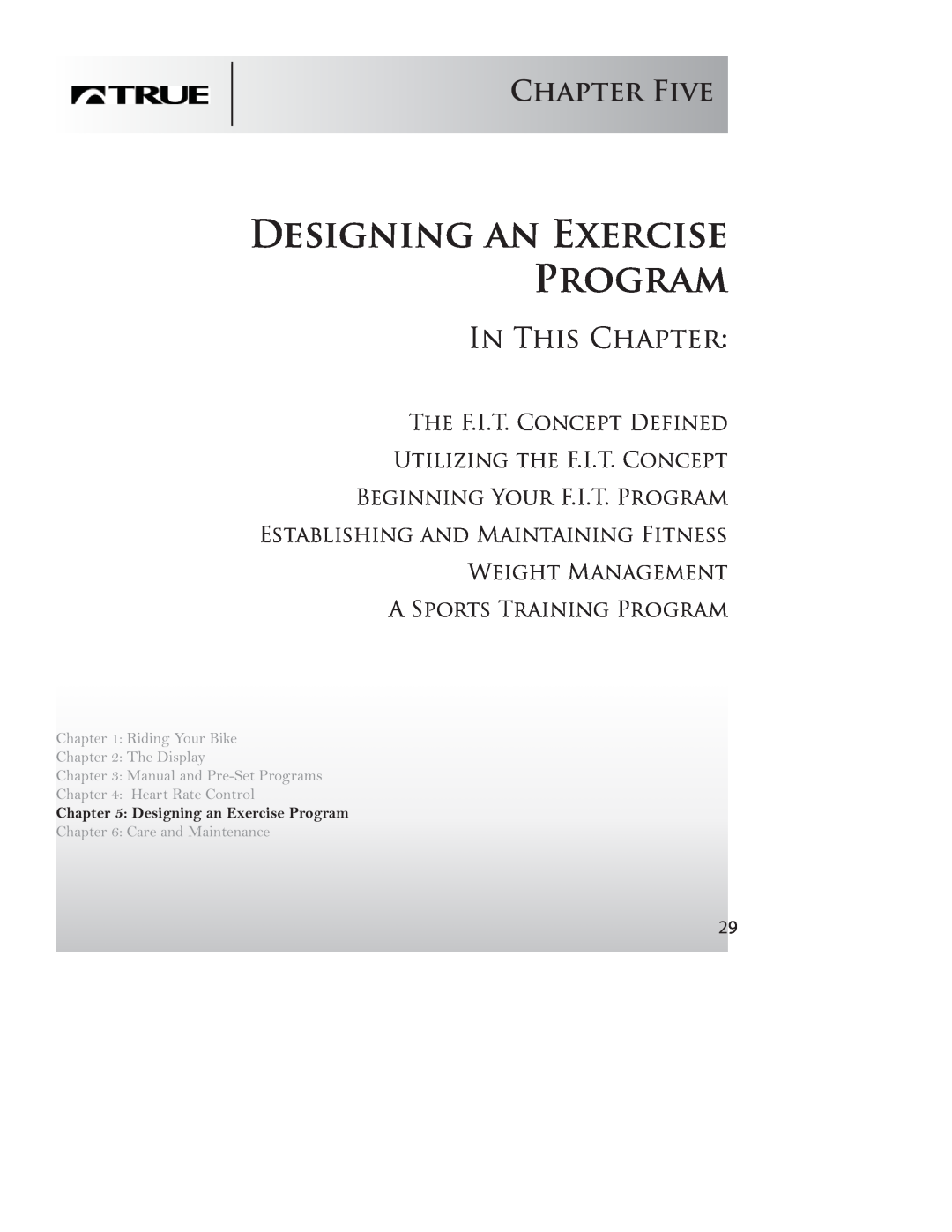 True Fitness P100 Designing an Exercise Program, Chapter Five, The F.I.T. Concept Defined Utilizing the F.I.T. Concept 