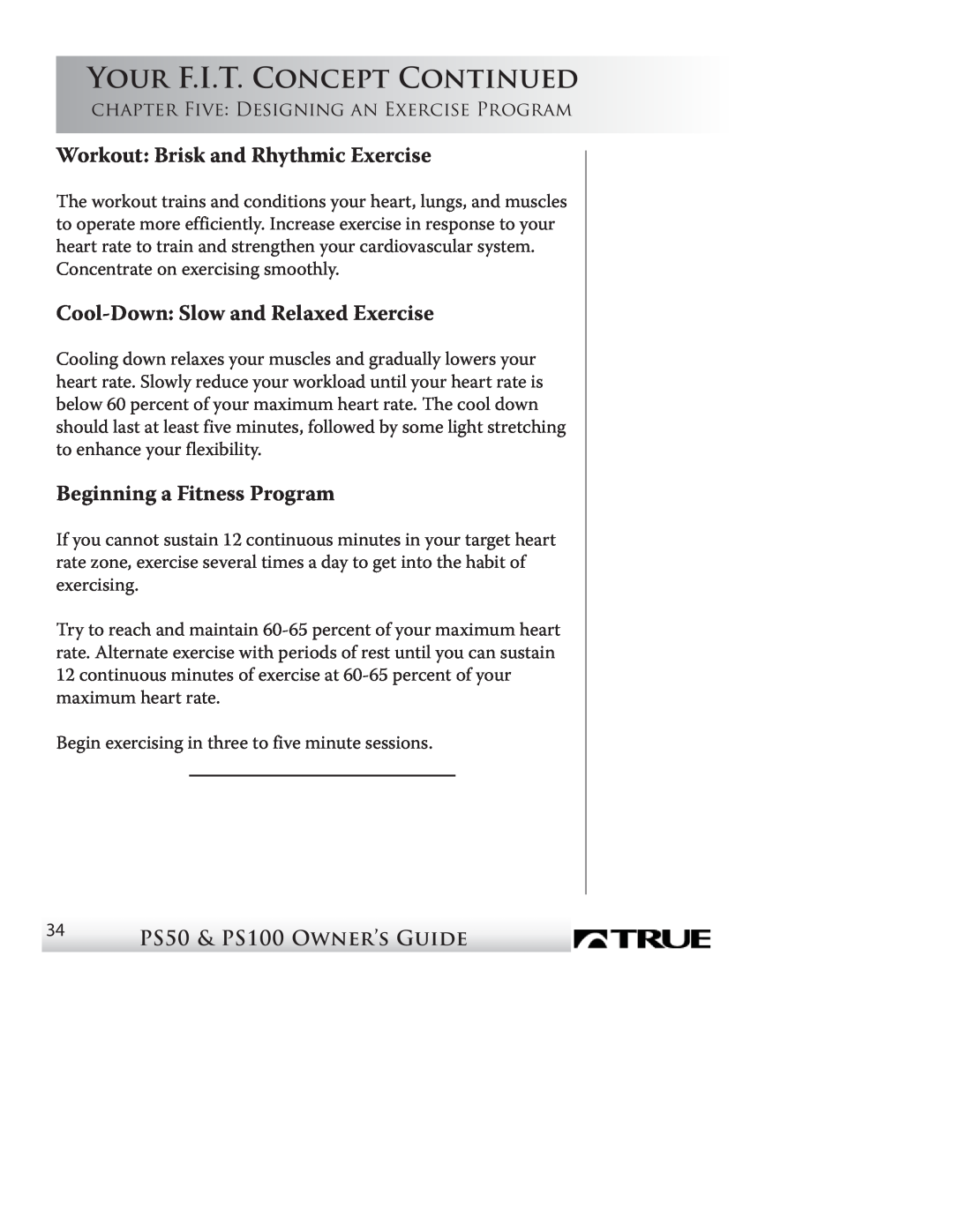 True Fitness PS50 Your F.I.T. Concept Continued, Workout Brisk and Rhythmic Exercise, Cool-Down Slow and Relaxed Exercise 