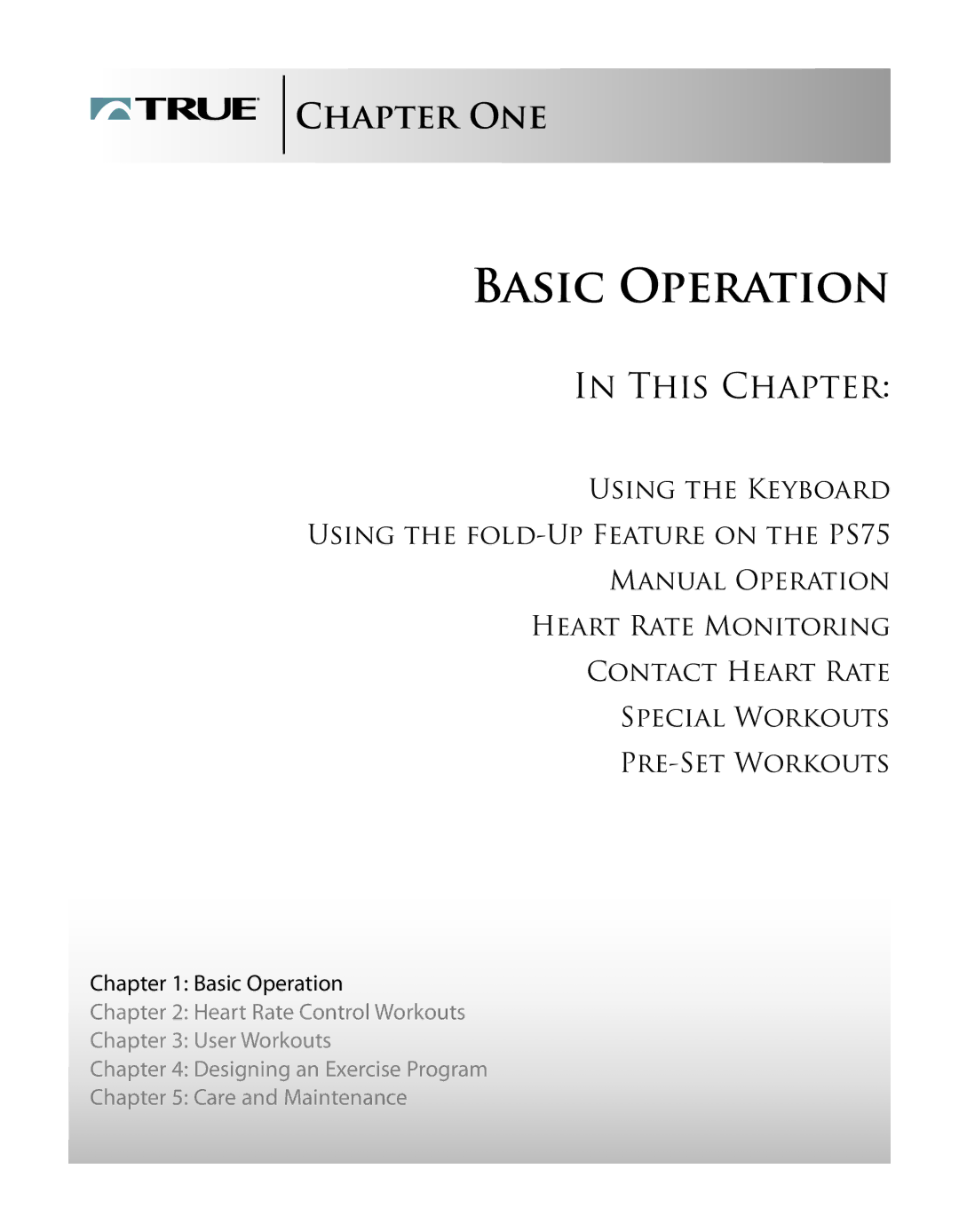 True Fitness PS600, PS800 manual Basic Operation, This Chapter 