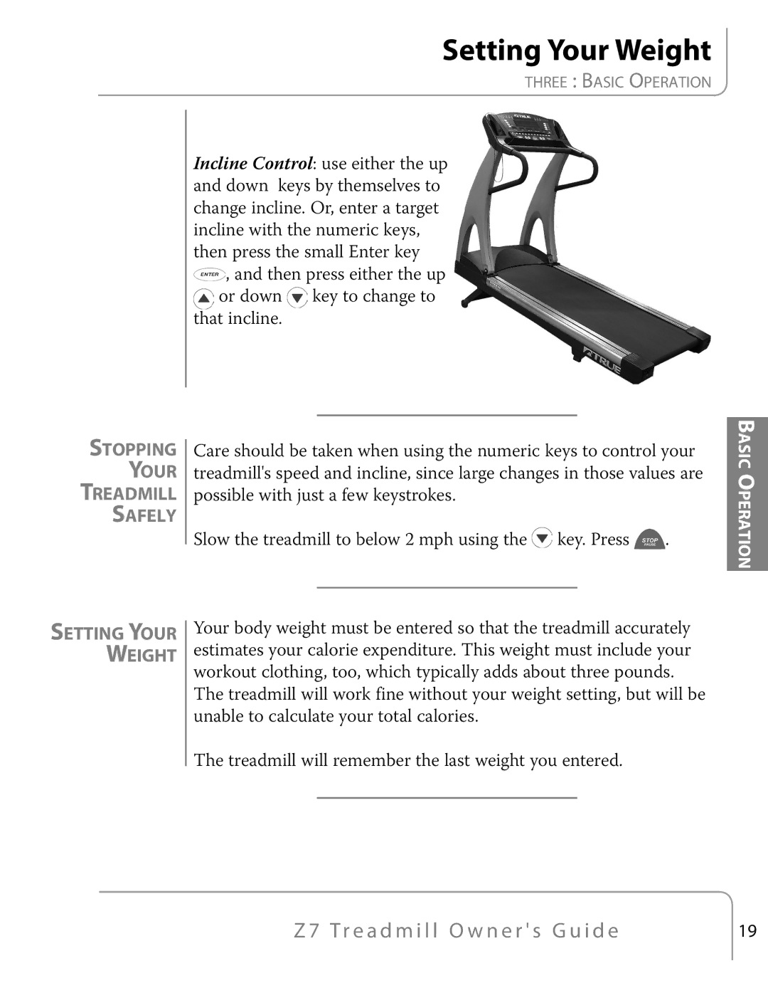 True Fitness Z7 Series manual Setting Your Weight, Stopping Your Treadmill Safely 