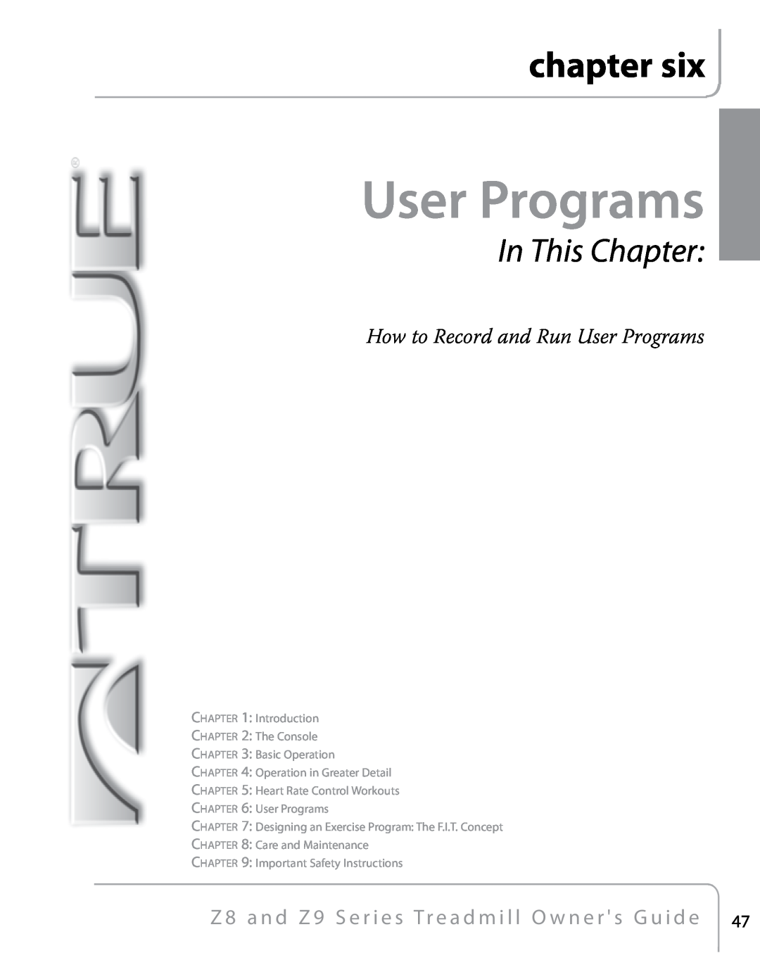 True Fitness Z9, Z8 manual User Programs, chapter six, In This Chapter 