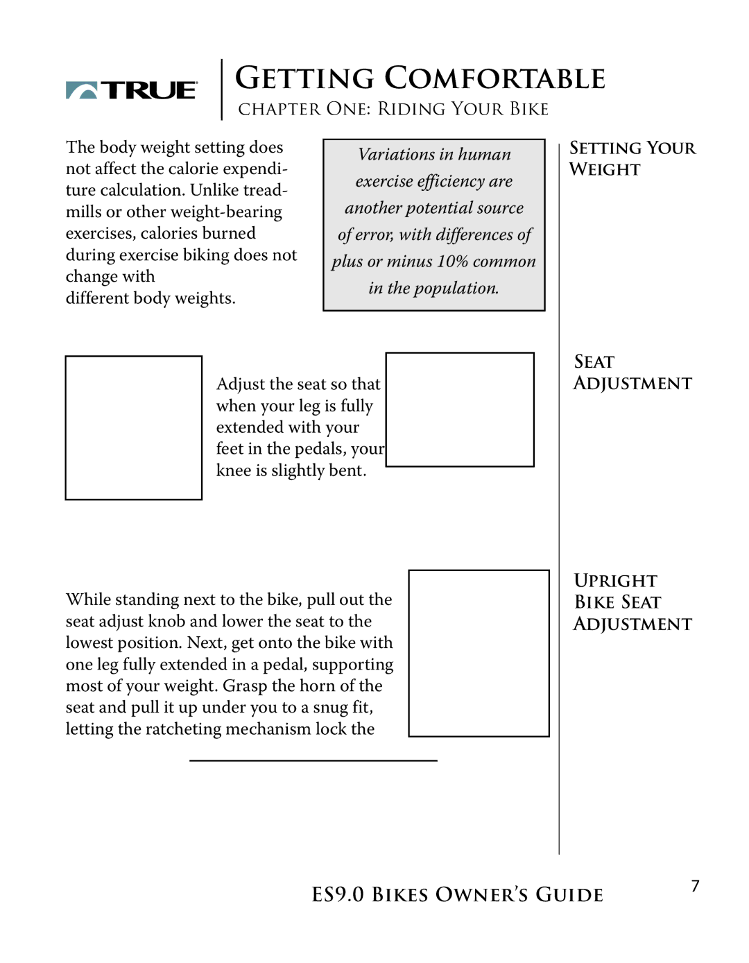 True Manufacturing Company ES9.0 manual Getting Comfortable, CHAPTER ONE RIDING Your Bike 