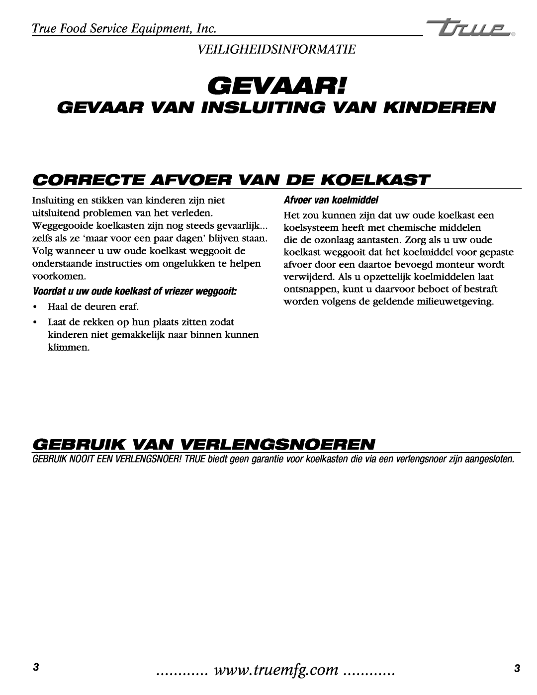 True Manufacturing Company GDM-69, GDM-23, GDM-49 Gevaar Van Insluiting Van Kinderen, Correcte Afvoer Van De Koelkast 