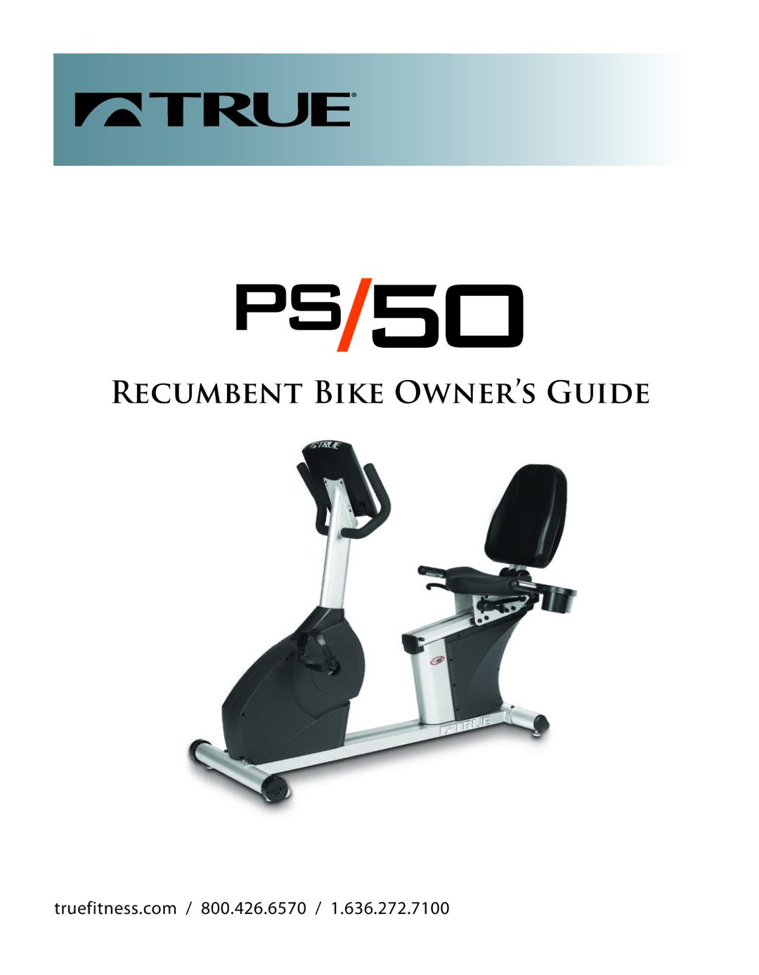 True Manufacturing Company PS/50 manual Recumbent Bike OWNER’S Guide 