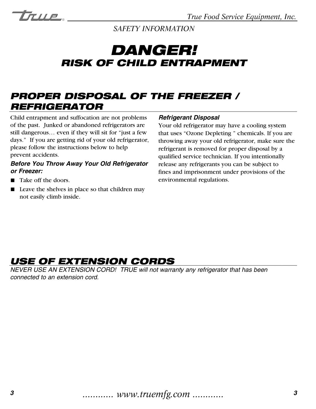 True Manufacturing Company T-35 installation manual Proper Disposal of the Freezer / Refrigerator, USE of Extension Cords 