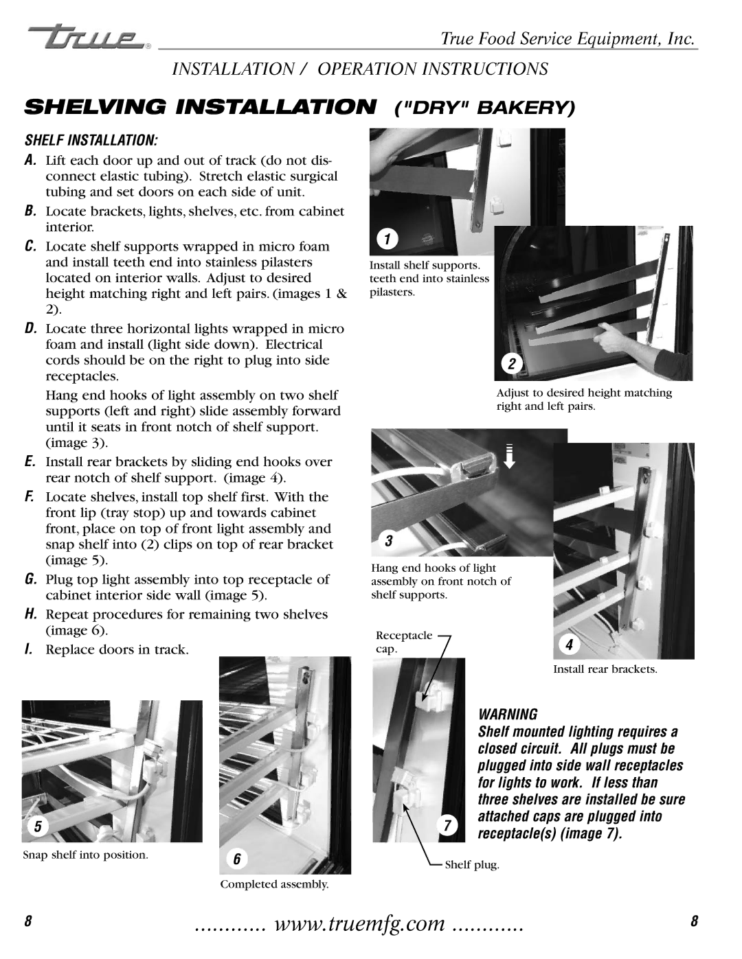 True Manufacturing Company TCGD-50 Shelving Installation DRY Bakery, Shelf Installation, For lights to work. If less than 