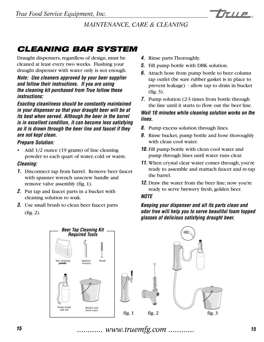 True Manufacturing Company TBB-2, TDD-4 Cleaning BAR System, Cleaning kit purchased from True follow these instructions 