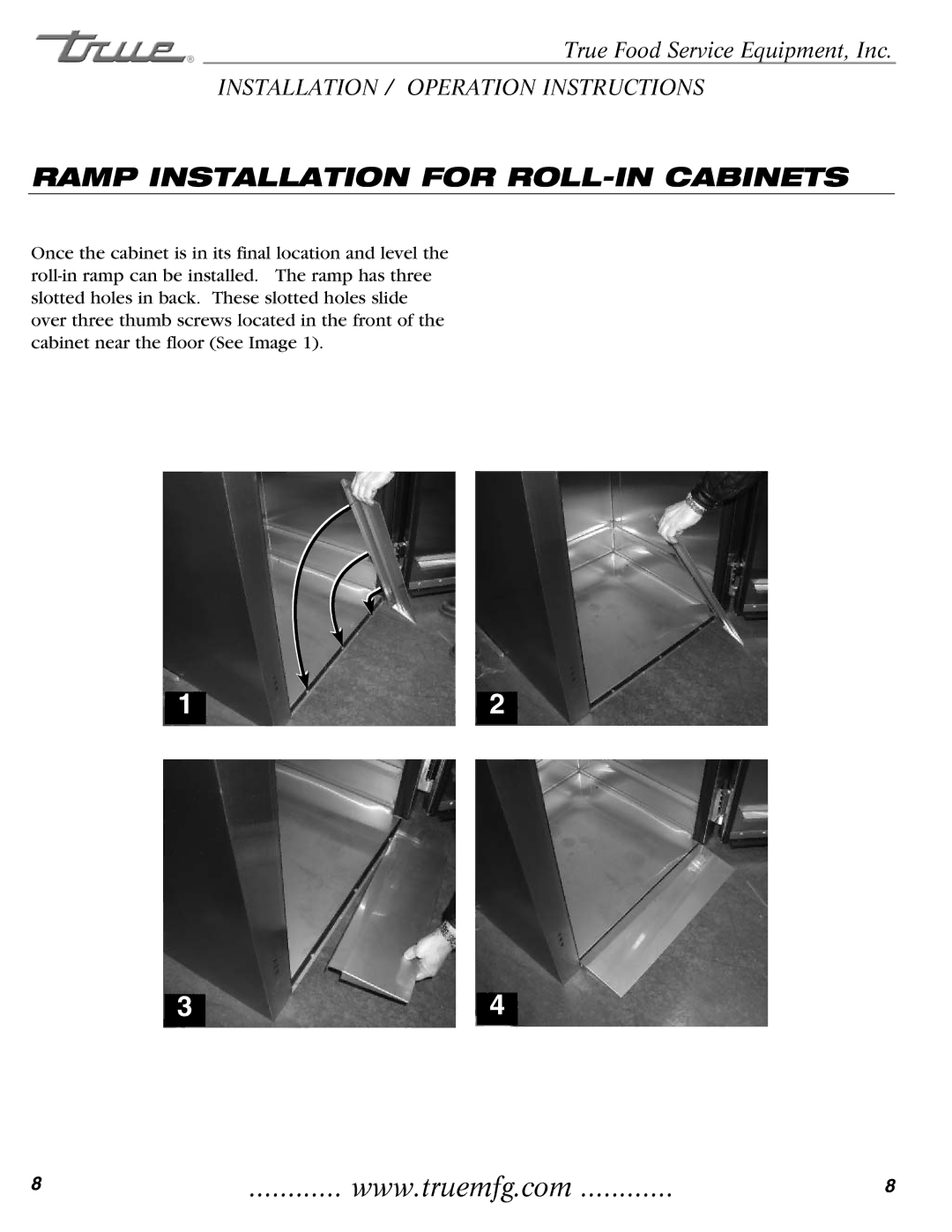 True Manufacturing Company TR1RRI-1S, TR2RRT-2S-2S installation manual Ramp Installation for ROLL-IN Cabinets 