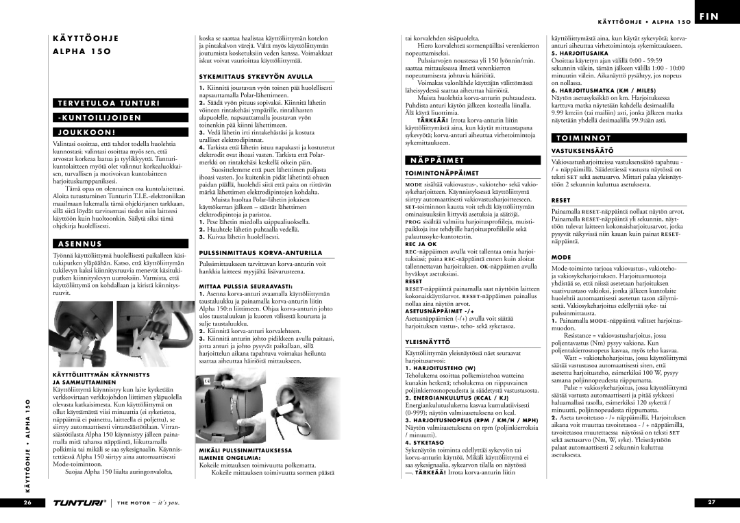 Tunturi ALPHA 15O owner manual Y T T Ö O H J E, E N N U S, P P Ä I M E T, I M I N N O T 