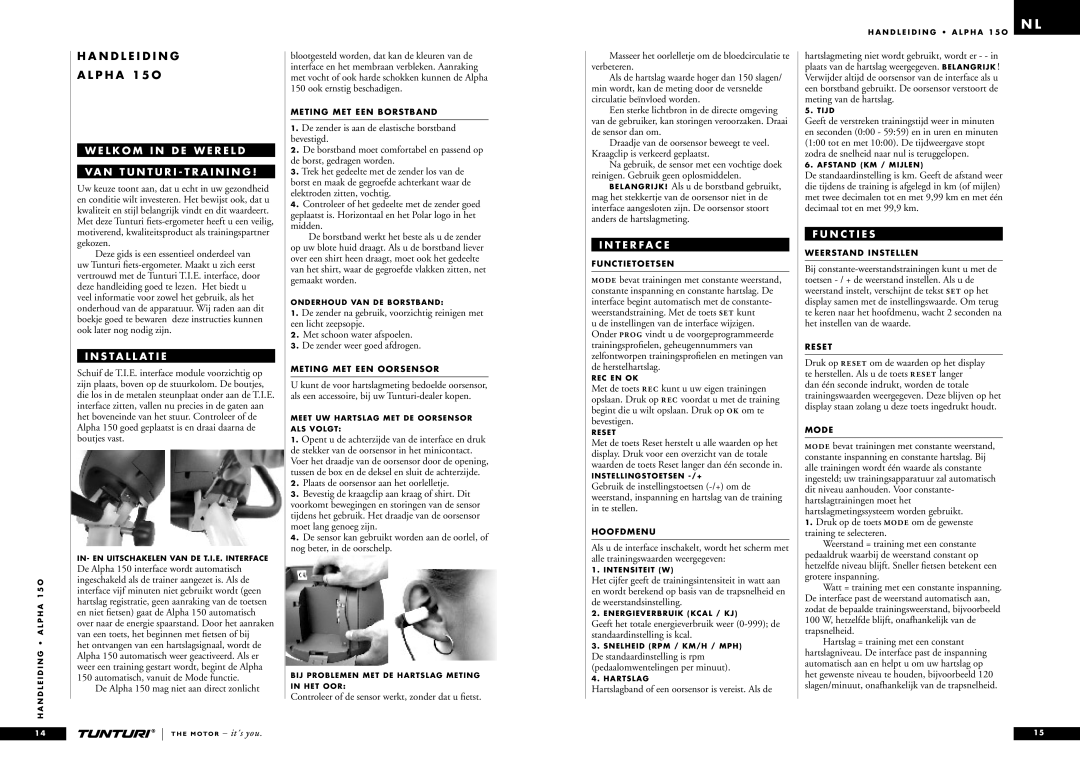 Tunturi ALPHA 15O owner manual N D L E I D I N G, S Ta L L At I E, N C T I E S 