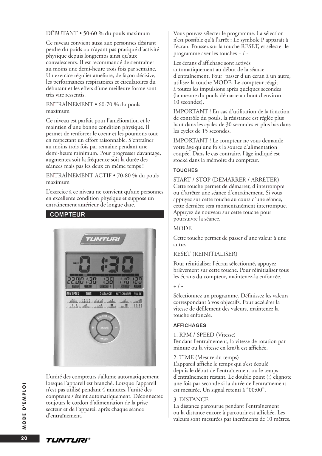 Tunturi C20 Entraînement Actif 70-80 % du pouls maximum, Compteur, Cette touche permet de passer dune valeur à une autre 