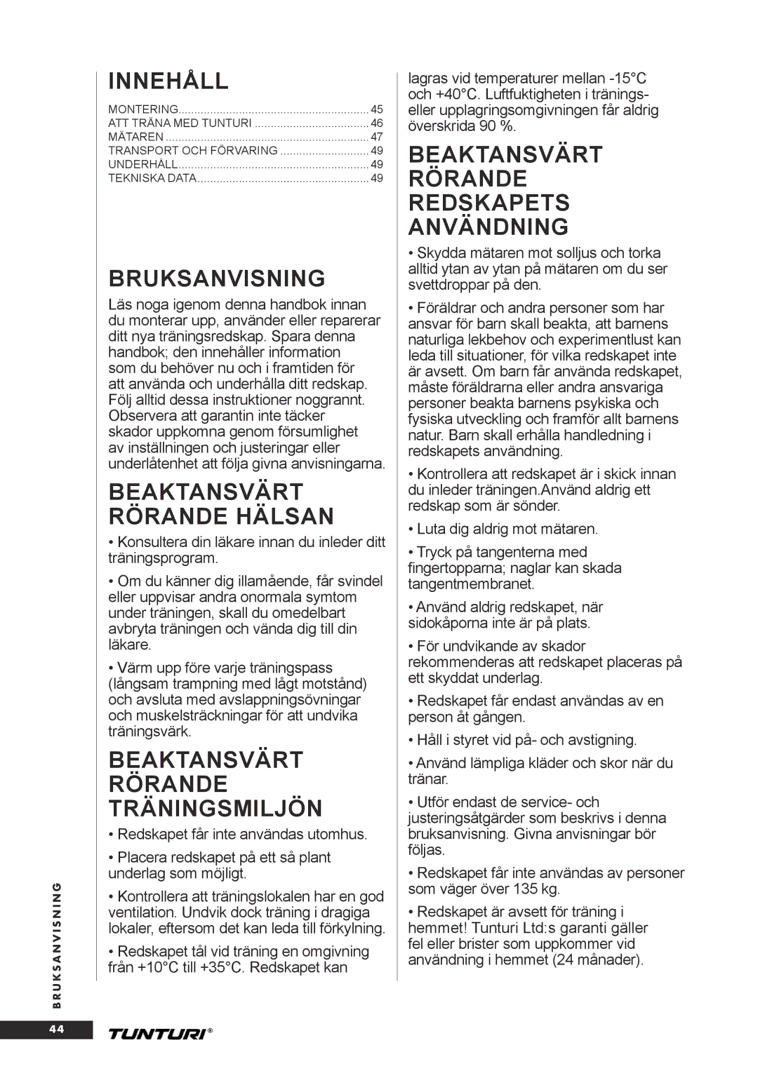 Tunturi C20 owner manual Innehåll, Bruksanvisning, Beaktansvärt Rörande Hälsan, Beaktansvärt Rörande Träningsmiljön 