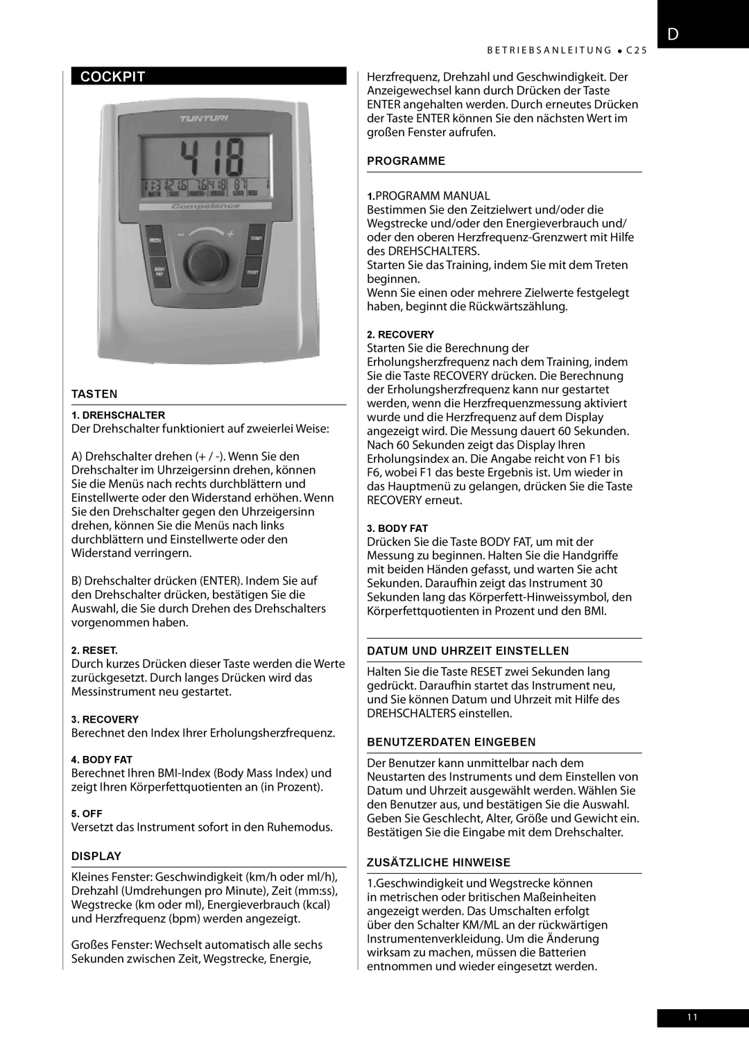 Tunturi C25 Cockpit, Berechnet den Index Ihrer Erholungsherzfrequenz, Versetzt das Instrument sofort in den Ruhemodus 