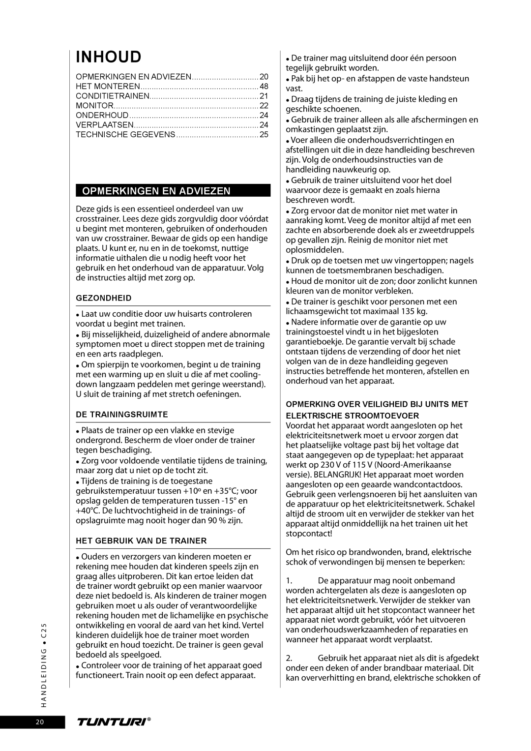 Tunturi C25 owner manual Opmerkingen EN Adviezen, Gezondheid, DE Trainingsruimte, HET Gebruik VAN DE Trainer 