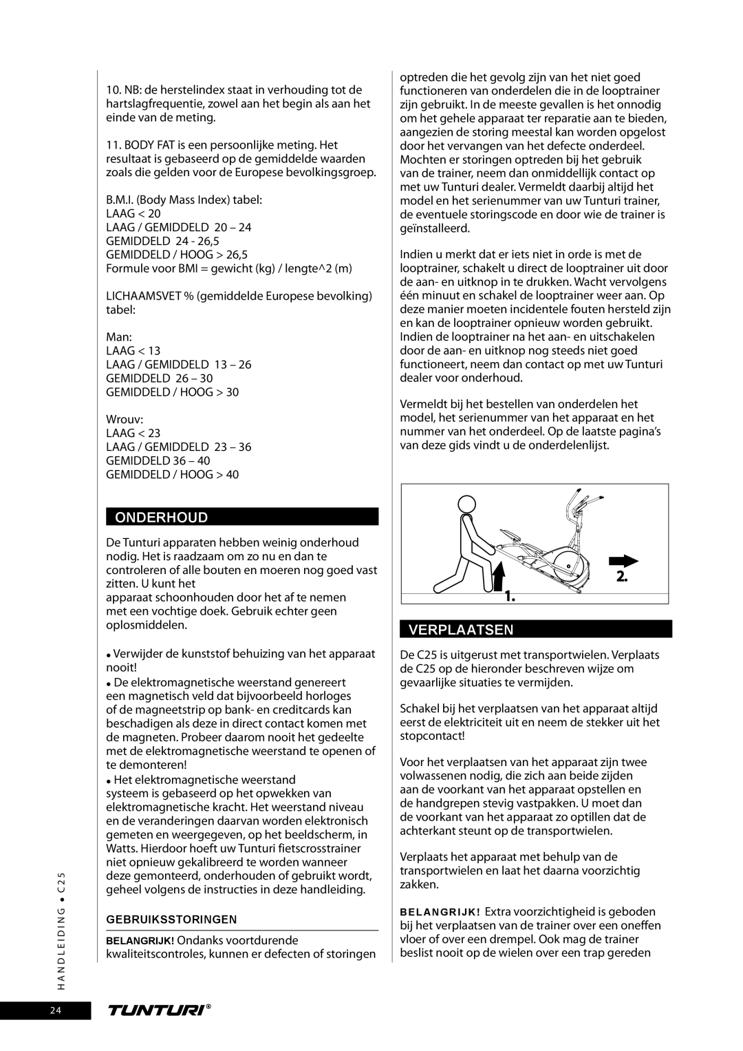 Tunturi C25 owner manual Onderhoud, Verplaatsen, Laag / Gemiddeld 13 Gemiddeld 26 Gemiddeld / Hoog 