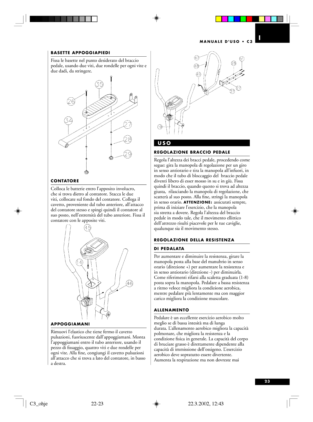 Tunturi C3 owner manual Basette Appoggiapiedi, Contatore, Appoggiamani, Regolazione Braccio Pedale, Allenamento 