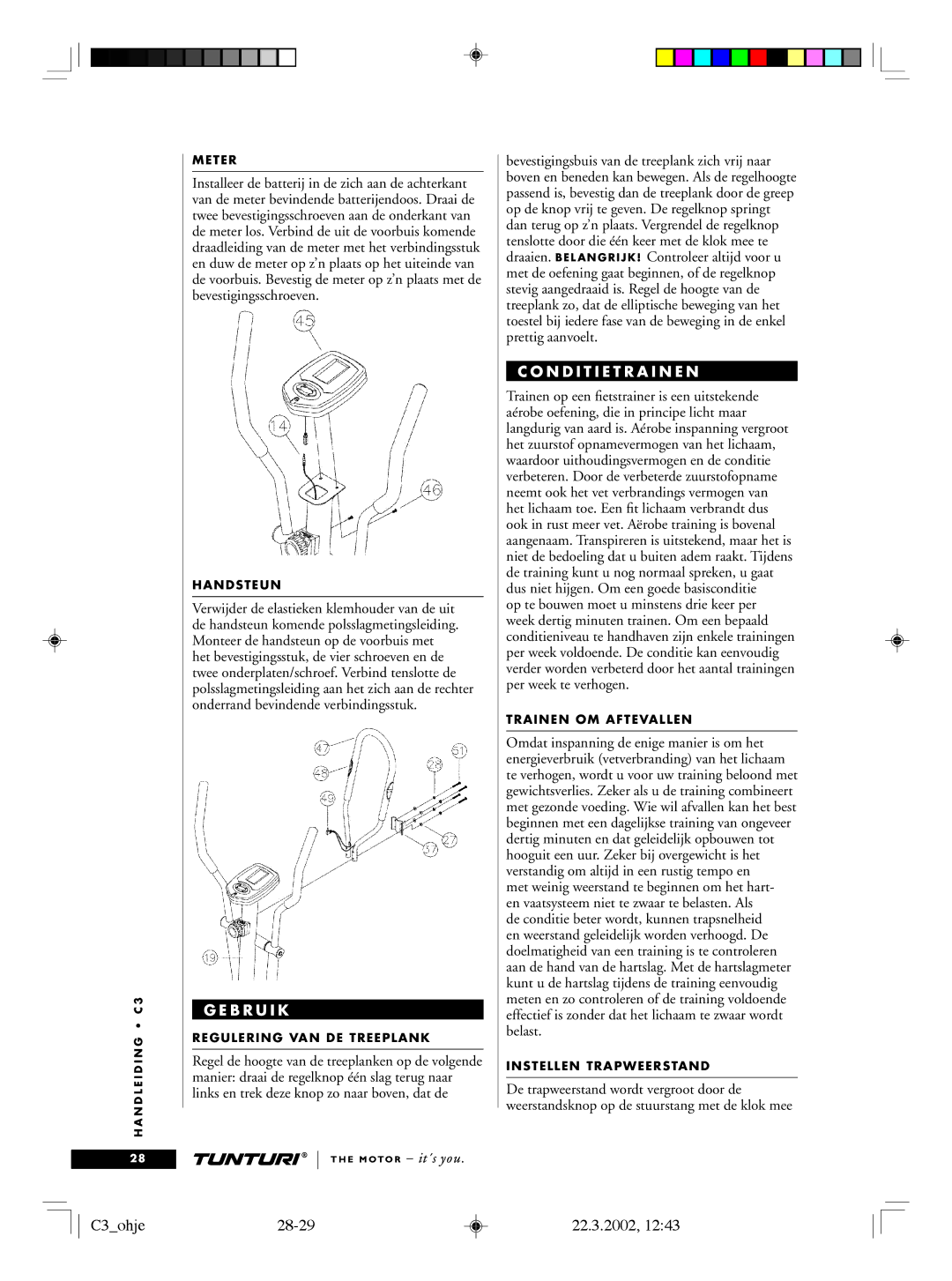 Tunturi owner manual C3ohje28-29 22.3.2002, B R U I K, N D I T I E T R a I N E N 