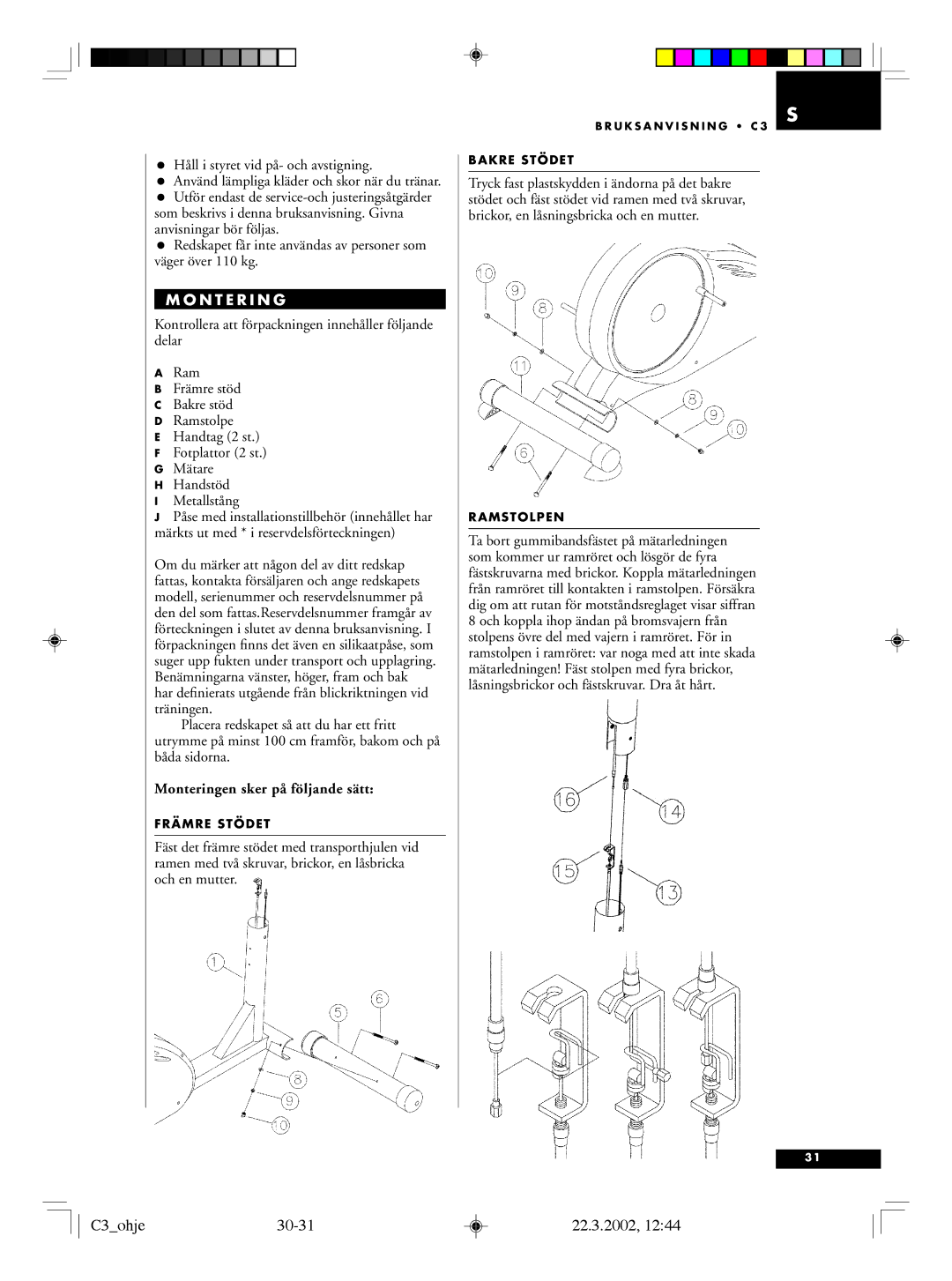 Tunturi C3 owner manual Håll i styret vid på- och avstigning, N T E R I N G, Monteringen sker på följande sätt 