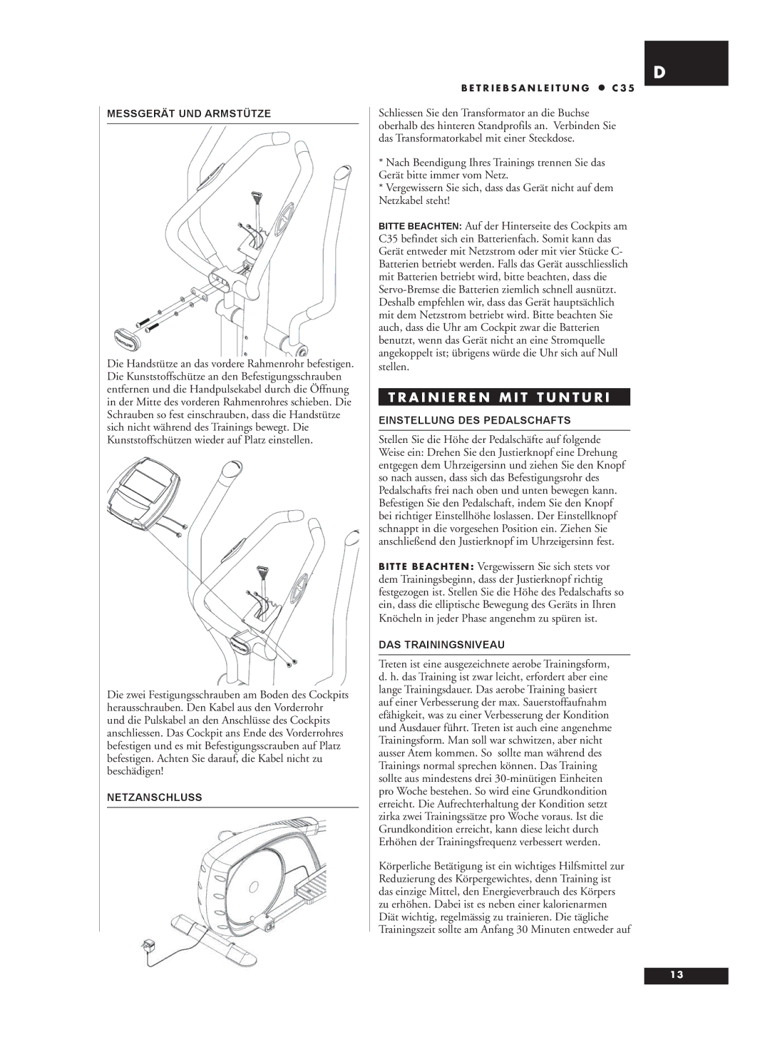Tunturi C35 A I N I E R E N M I T T U N T U R, Messgerät UND Armstütze, Netzanschluss, Einstellung DES Pedalschafts 