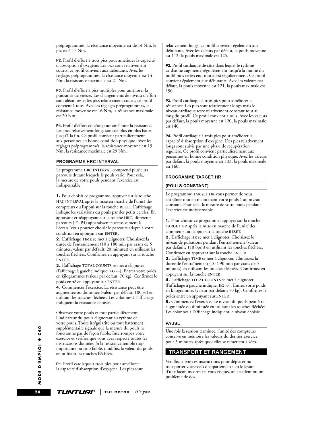 Tunturi C40 owner manual Transport ET Rangement, Programme HRC Interval, Programme Target HR Pouls Constant 