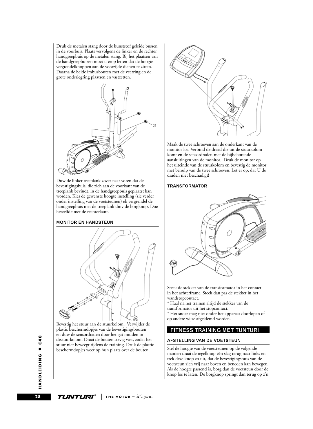 Tunturi C40 owner manual Fitness Training MET Tunturi, Monitor EN Handsteun, Transformator, Afstelling VAN DE Voetsteun 