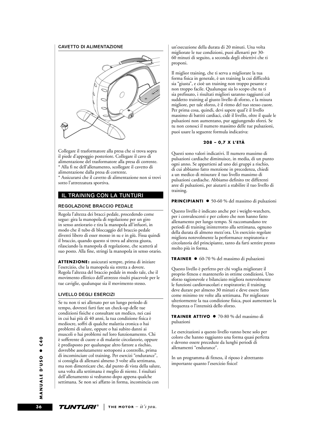 Tunturi C40 IL Training CON LA Tunturi, Cavetto DI Alimentazione, Regolazione Braccio Pedale, Livello Degli Esercizi 