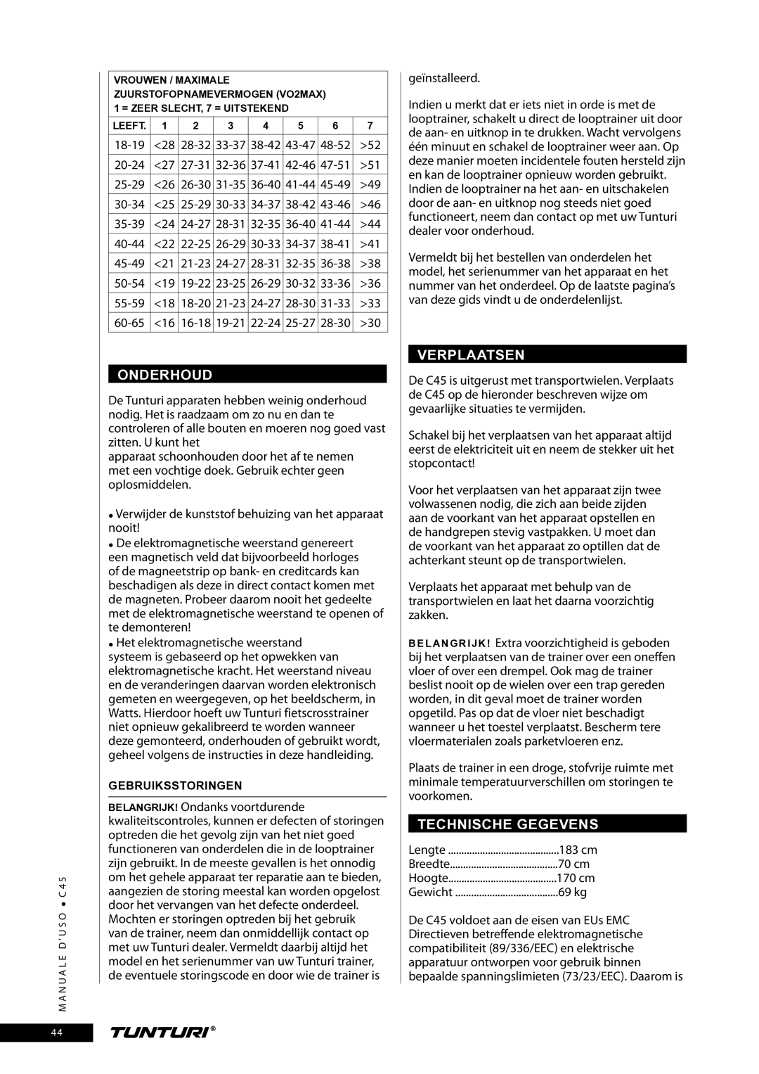 Tunturi C45 owner manual Onderhoud, Verplaatsen, Technische Gegevens, Gebruiksstoringen 